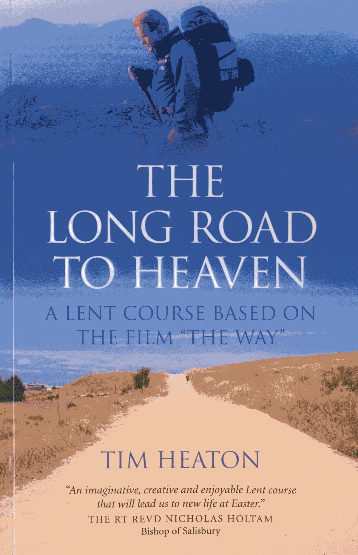 Long Road to Heaven: A Lent Course Based on the Film "The Way"