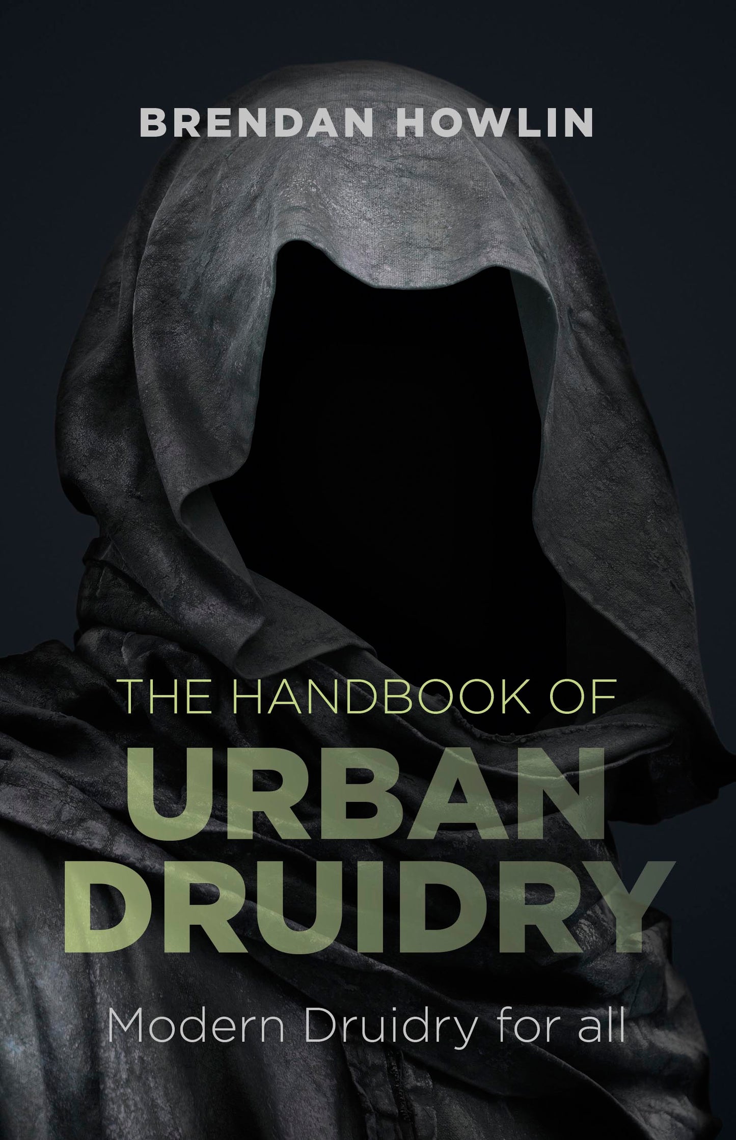 Handbook of Urban Druidry: Modern Druidry for All