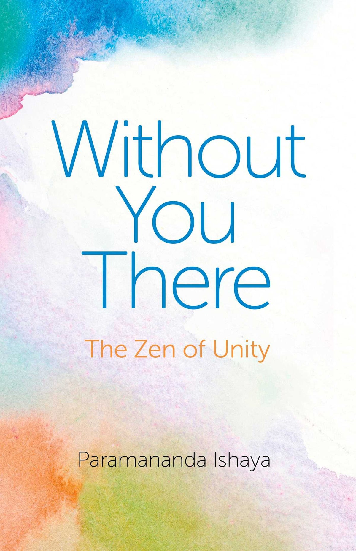 Without You There