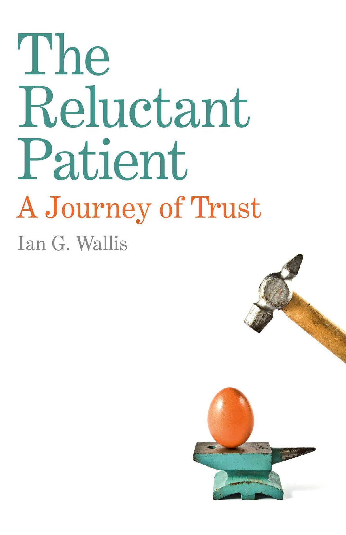 Reluctant Patient: A Journey of Trust