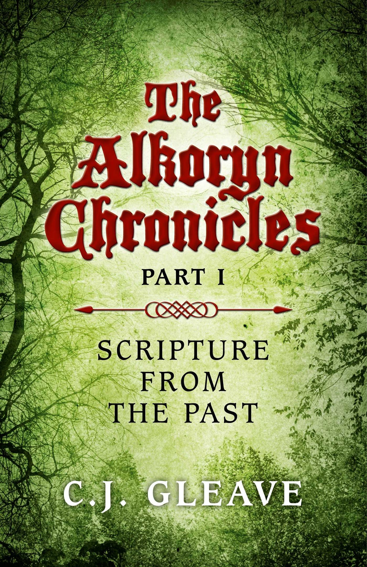 Alkoryn Chronicles: Part I Scripture From the Past