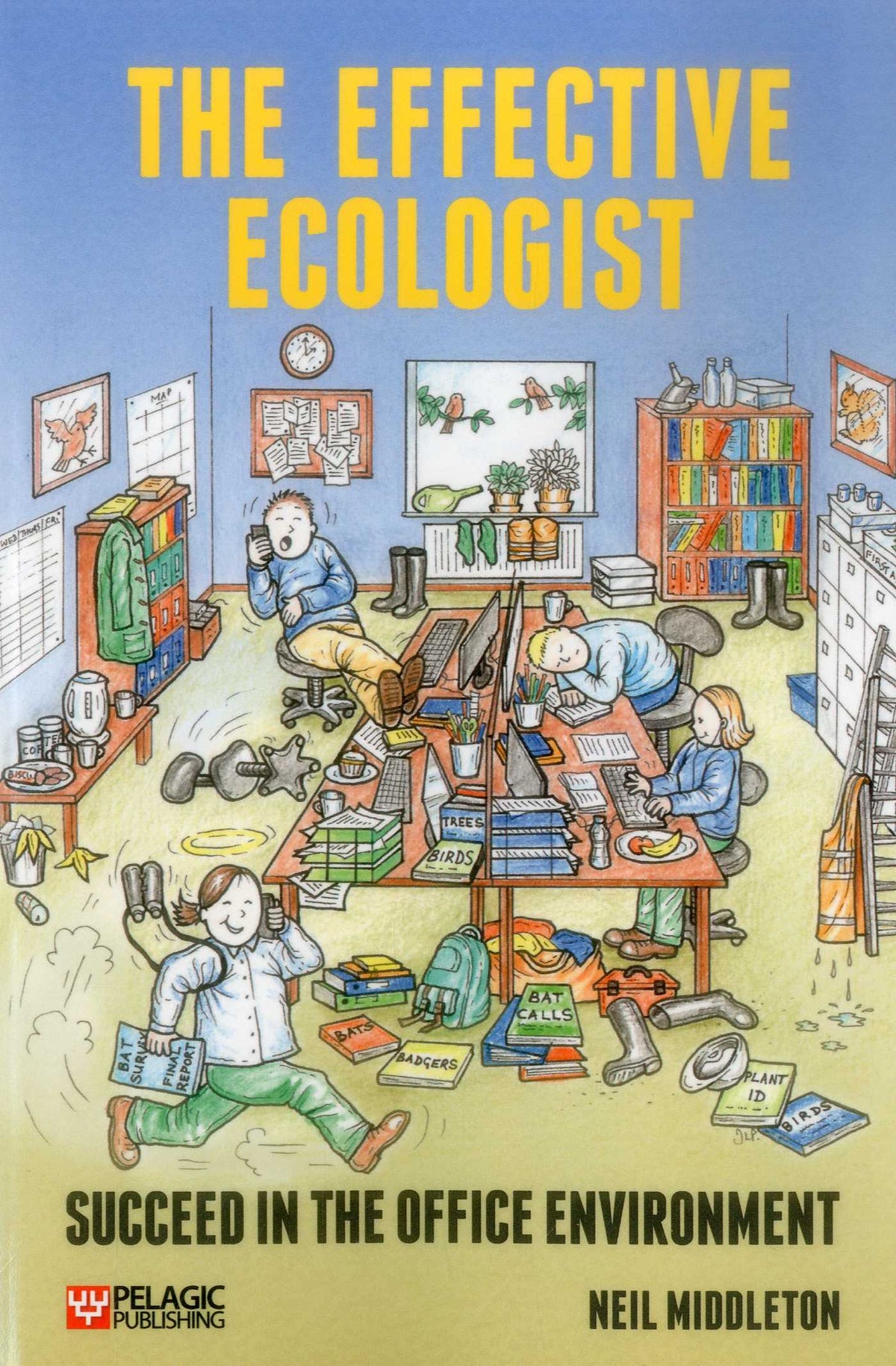 Effective Ecologist: Succeed in the Office Environment