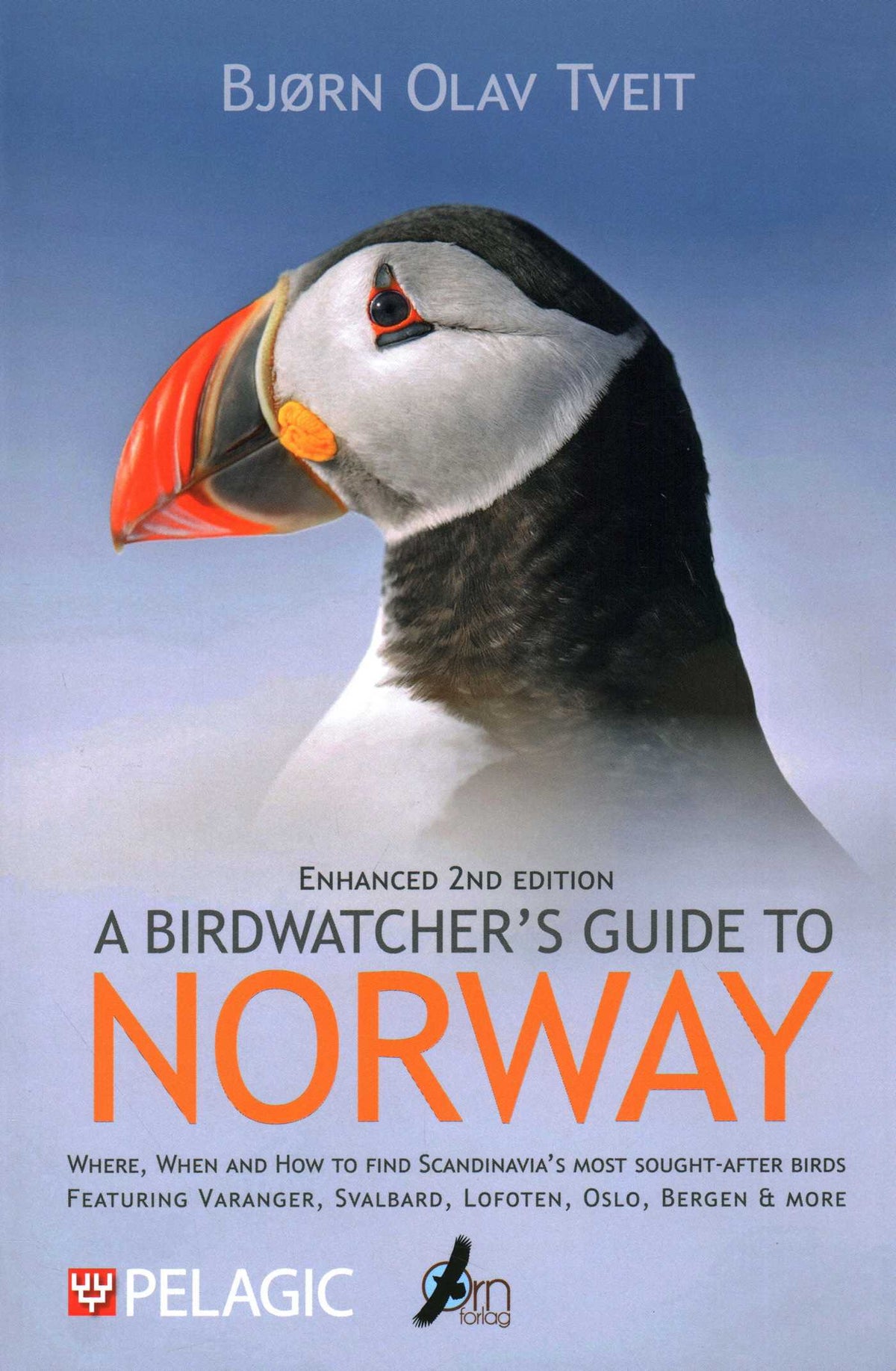 Birdwatcher's Guide to Norway: Where, When and How to Find Scandinavia's Most Sought-after Birds