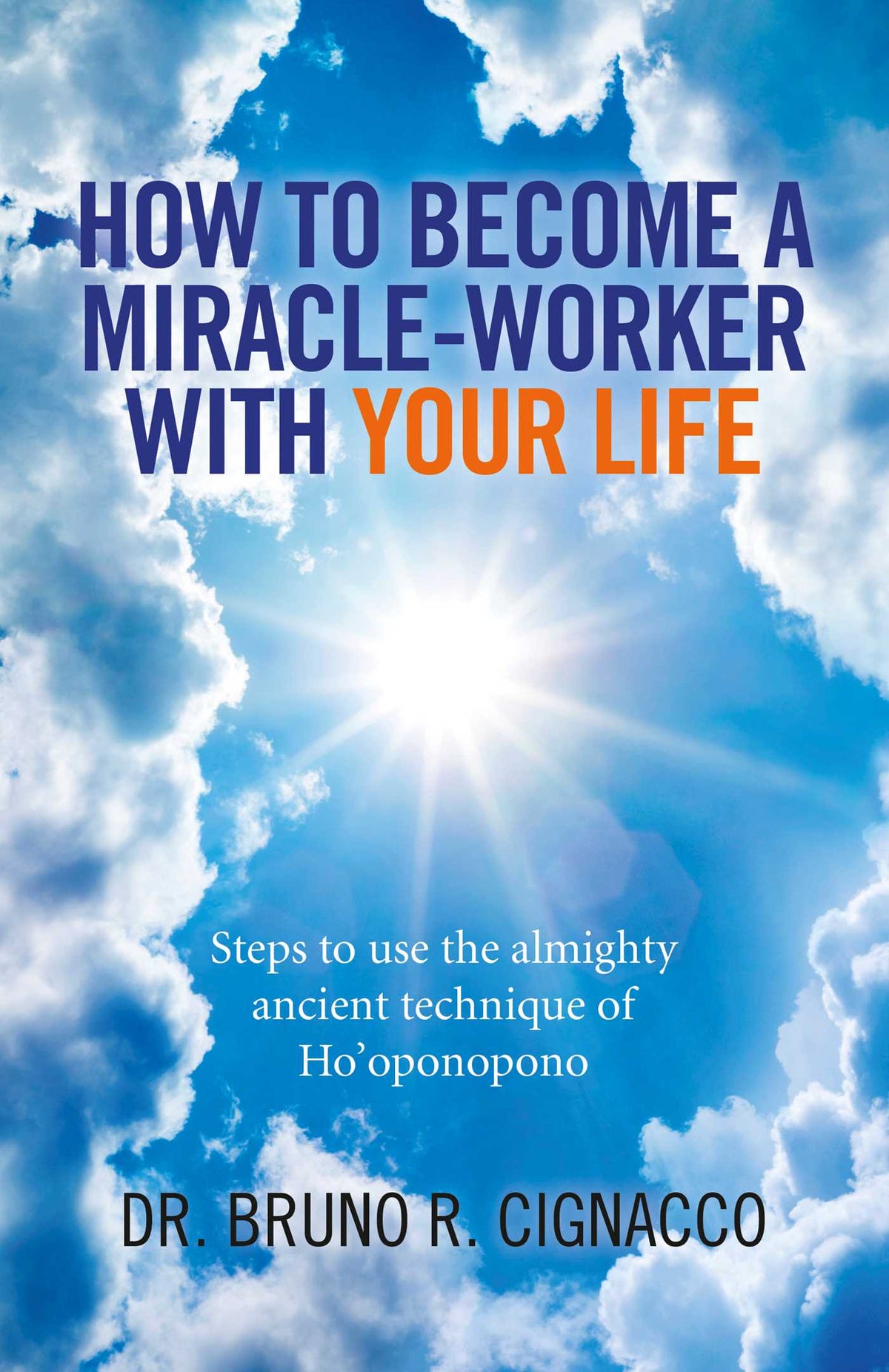 How to Become a Miracle-Worker with Your Life