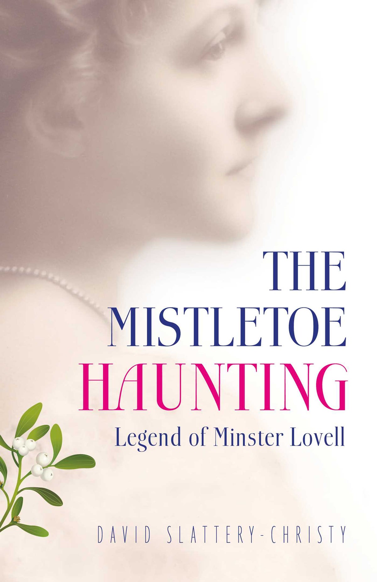 Mistletoe Haunting: Legend of Minster Lovell
