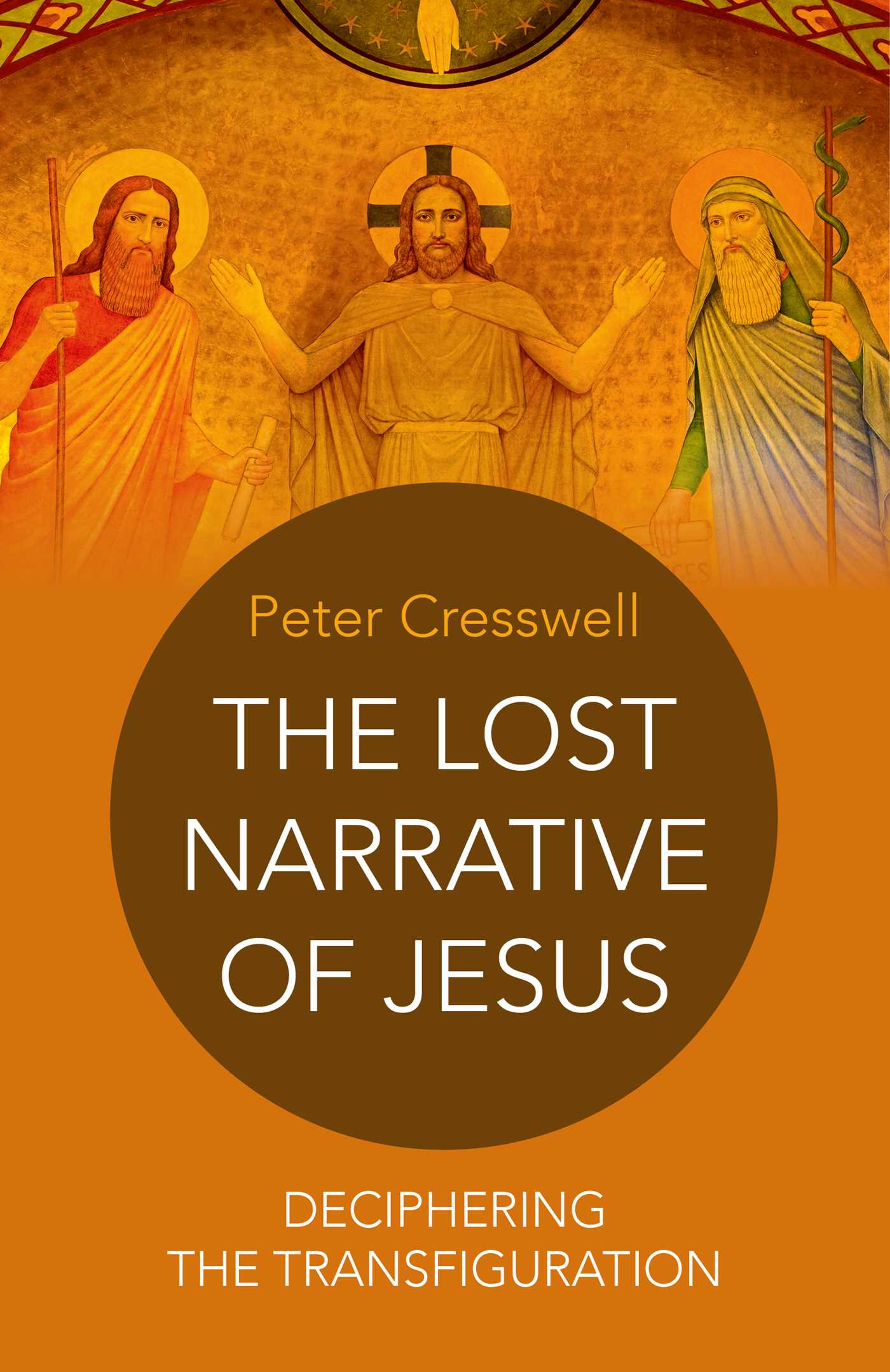 Lost Narrative of Jesus: Deciphering The Transfiguration
