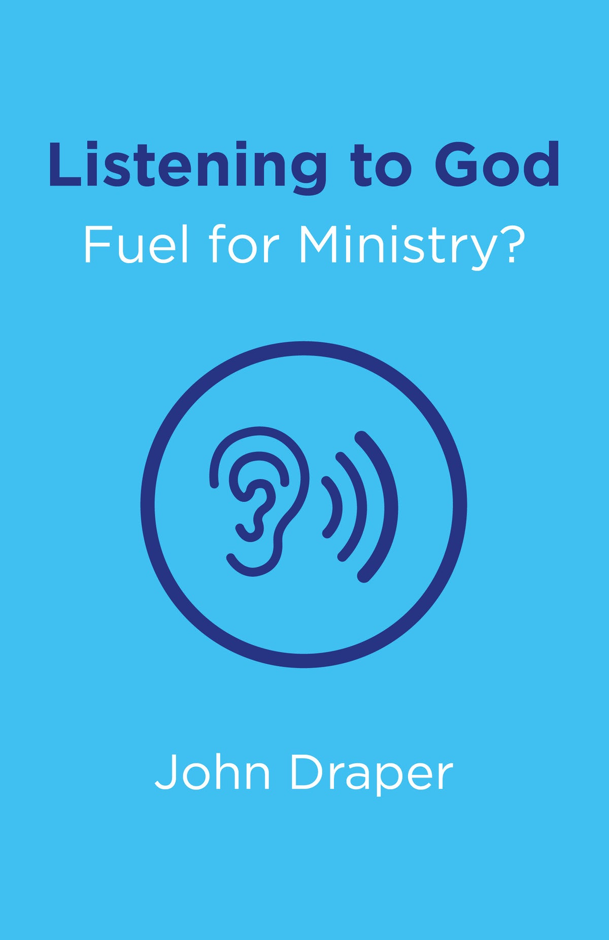 Listening to God - Fuel for Ministry?