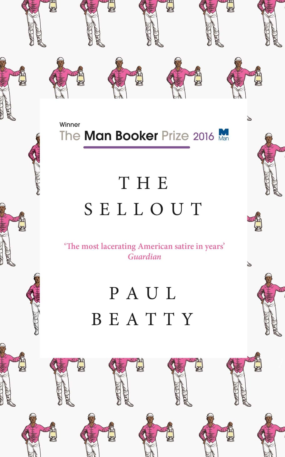 Sellout: WINNER OF THE MAN BOOKER PRIZE 2016
