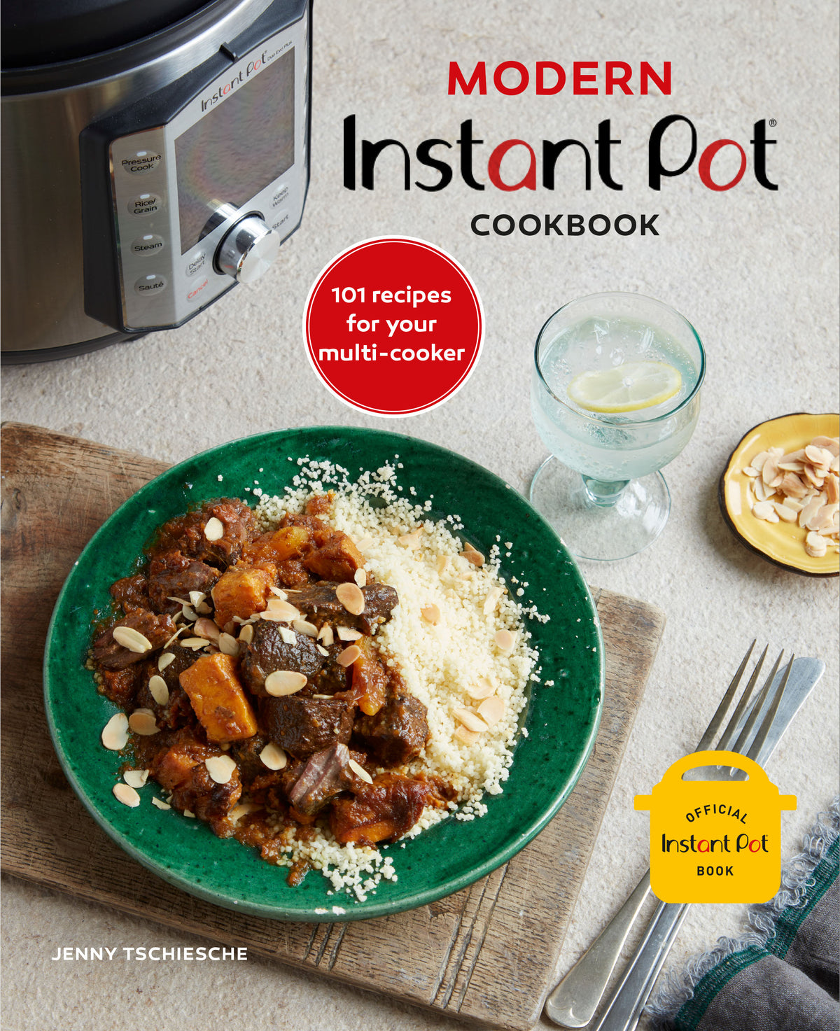 Modern Instant Pot® Cookbook