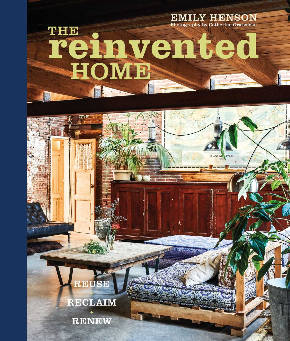 Reinvented Home: Reuse, Reclaim, Renew