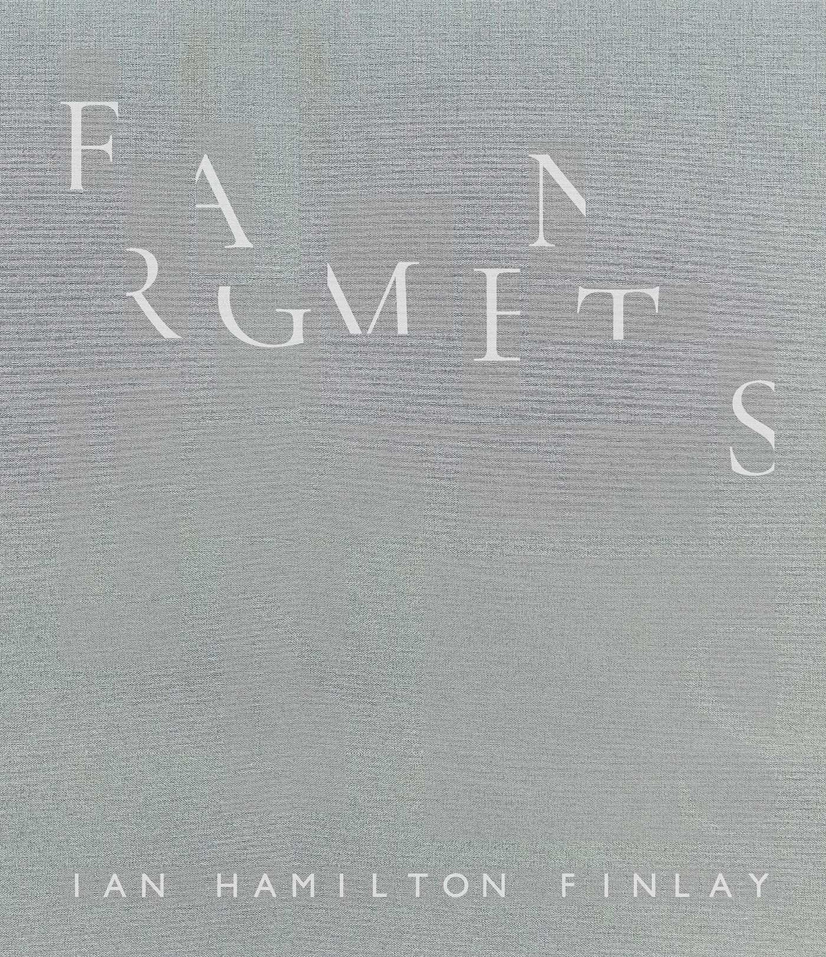 Fragments: Ian Hamilton Finlay