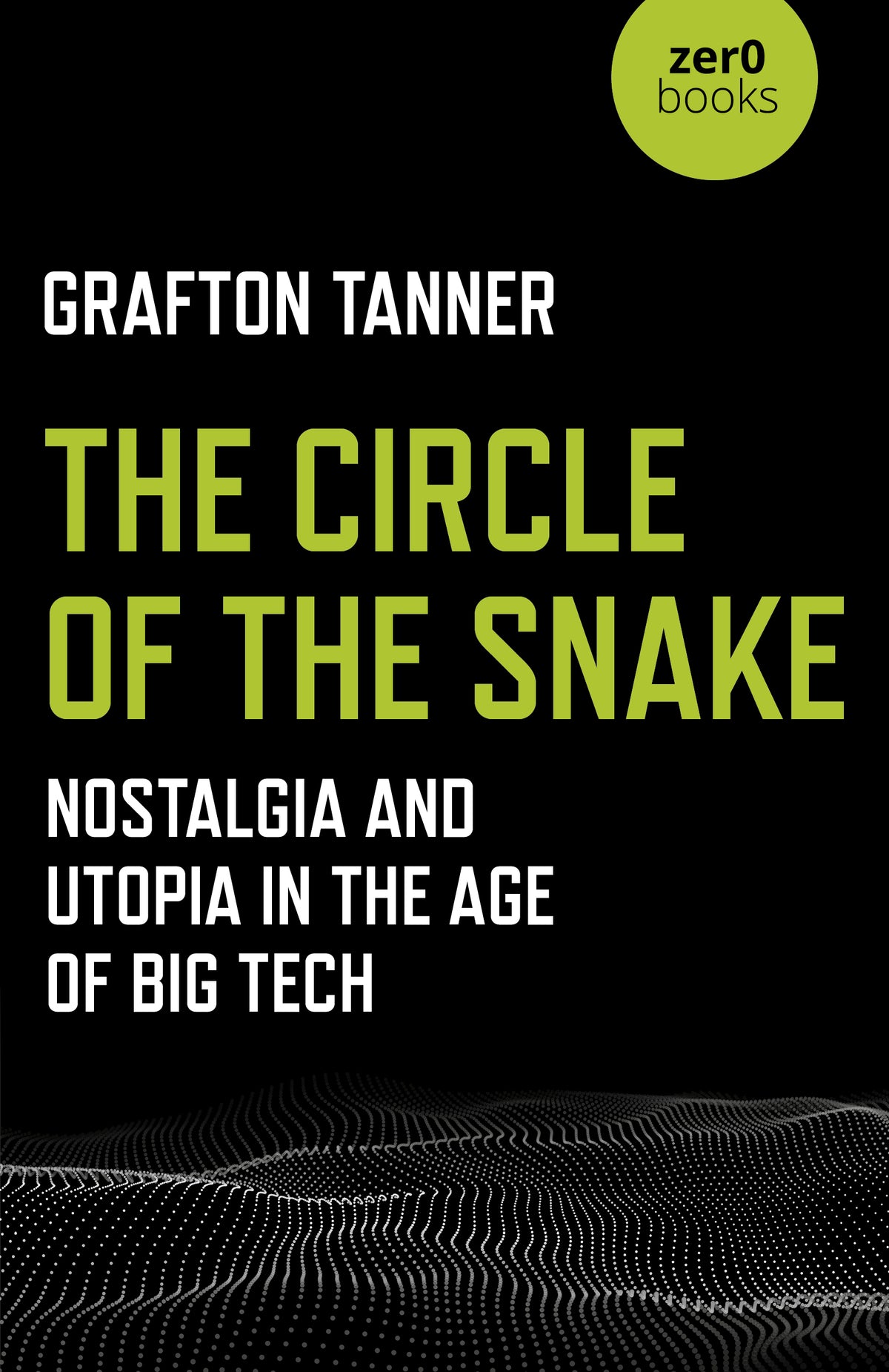 Circle of the Snake: Nostalgia and Utopia in the Age of Big Tech