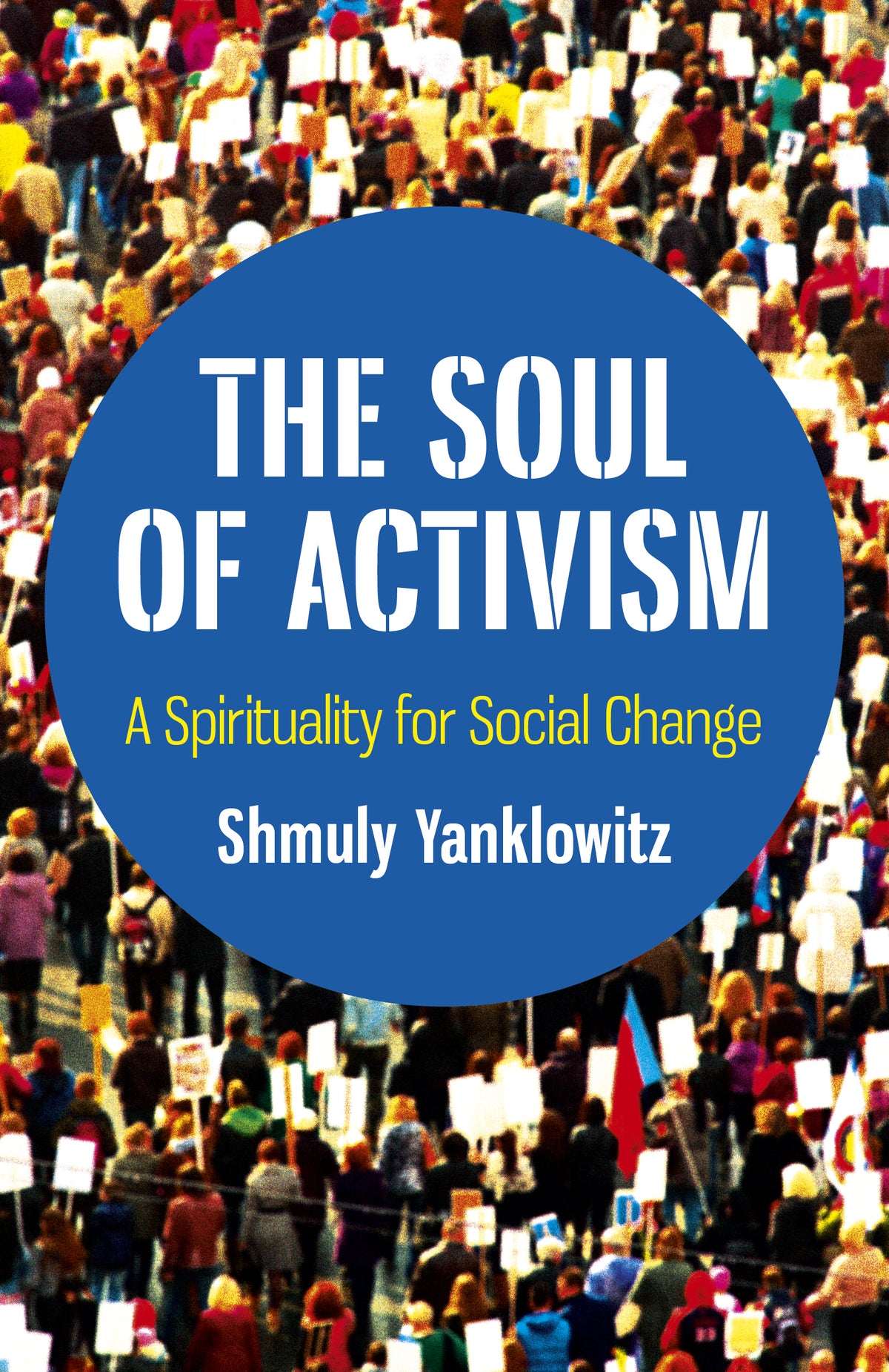 Soul of Activism: A Spirituality for Social Change
