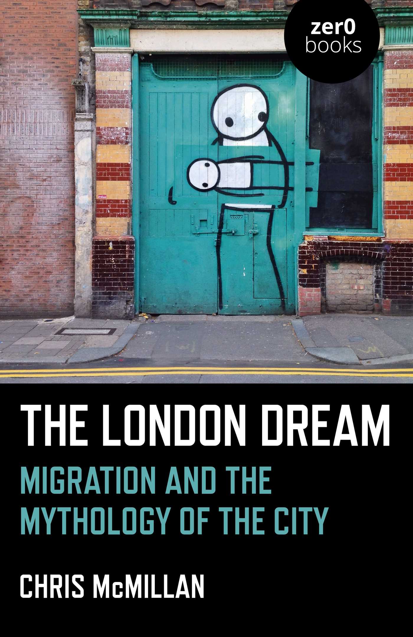 London Dream: Migration and the Mythology of the City