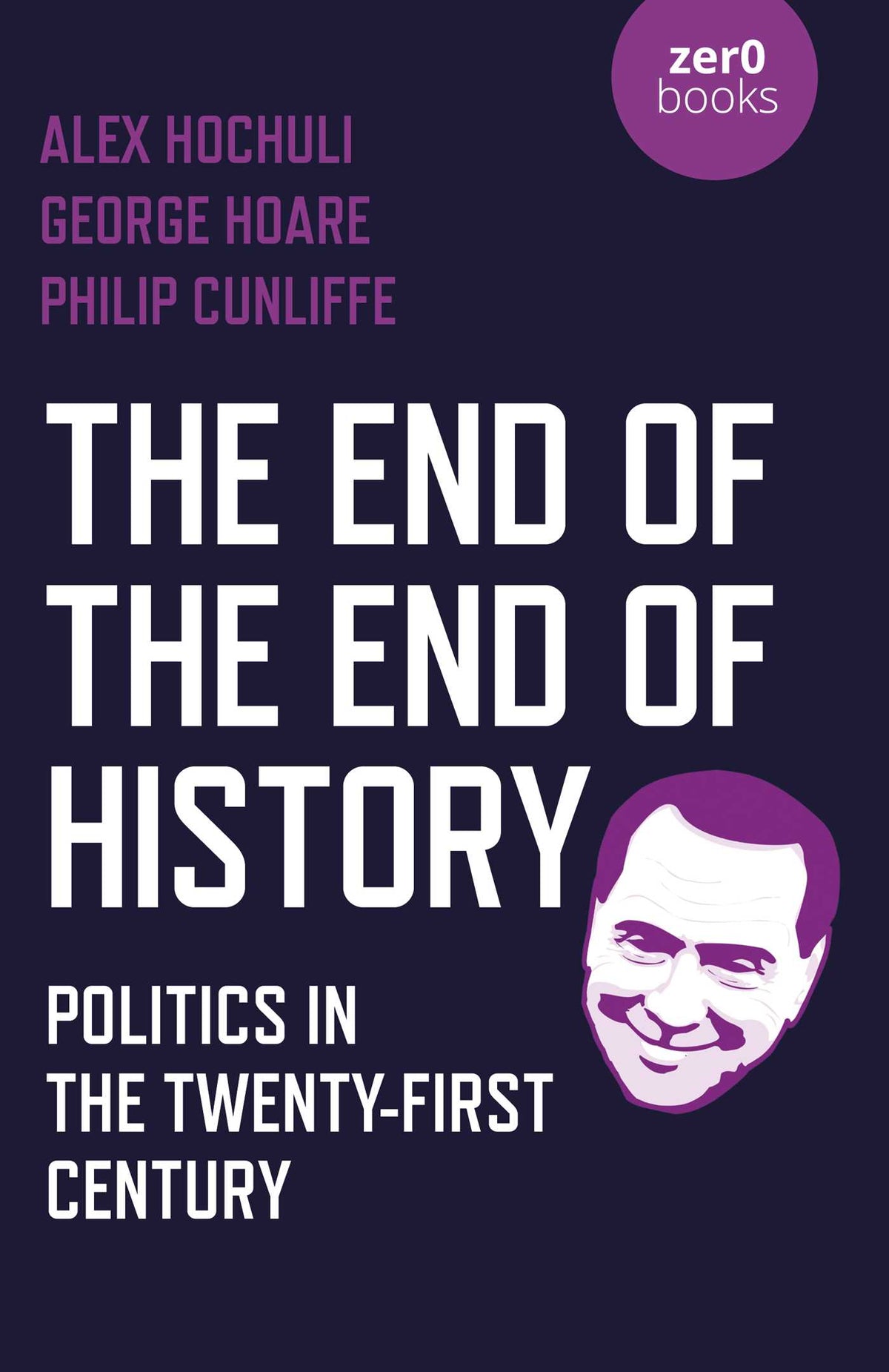 End of the End of History: Politics in the Twenty-First Century
