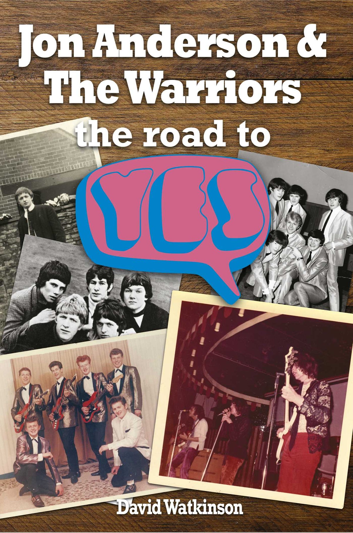 Jon Anderson and The Warriors: the Road To Yes