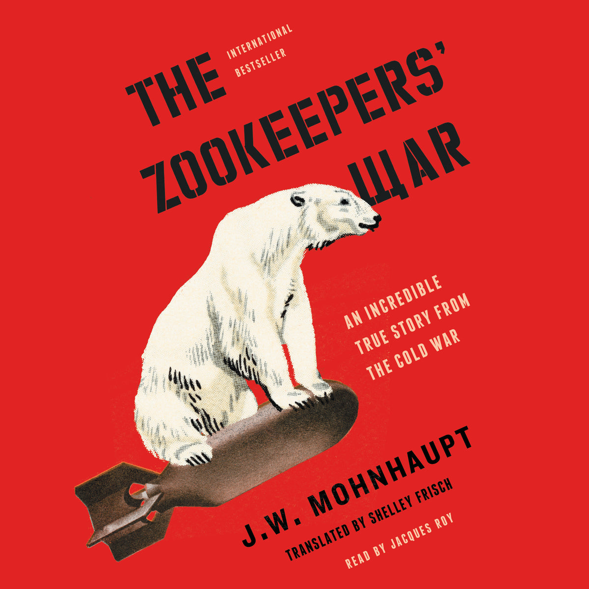 Zookeepers' War: An Incredible True Story from the Cold War