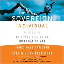 Sovereign Individual: Mastering the Transition to the Information Age
