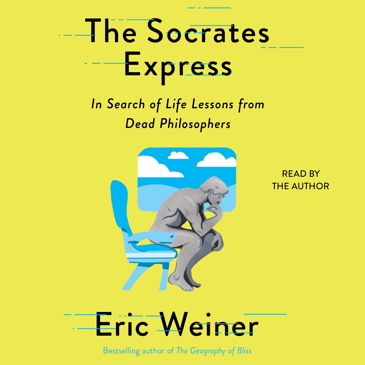 Socrates Express: In Search of Life Lessons from Dead Philosophers