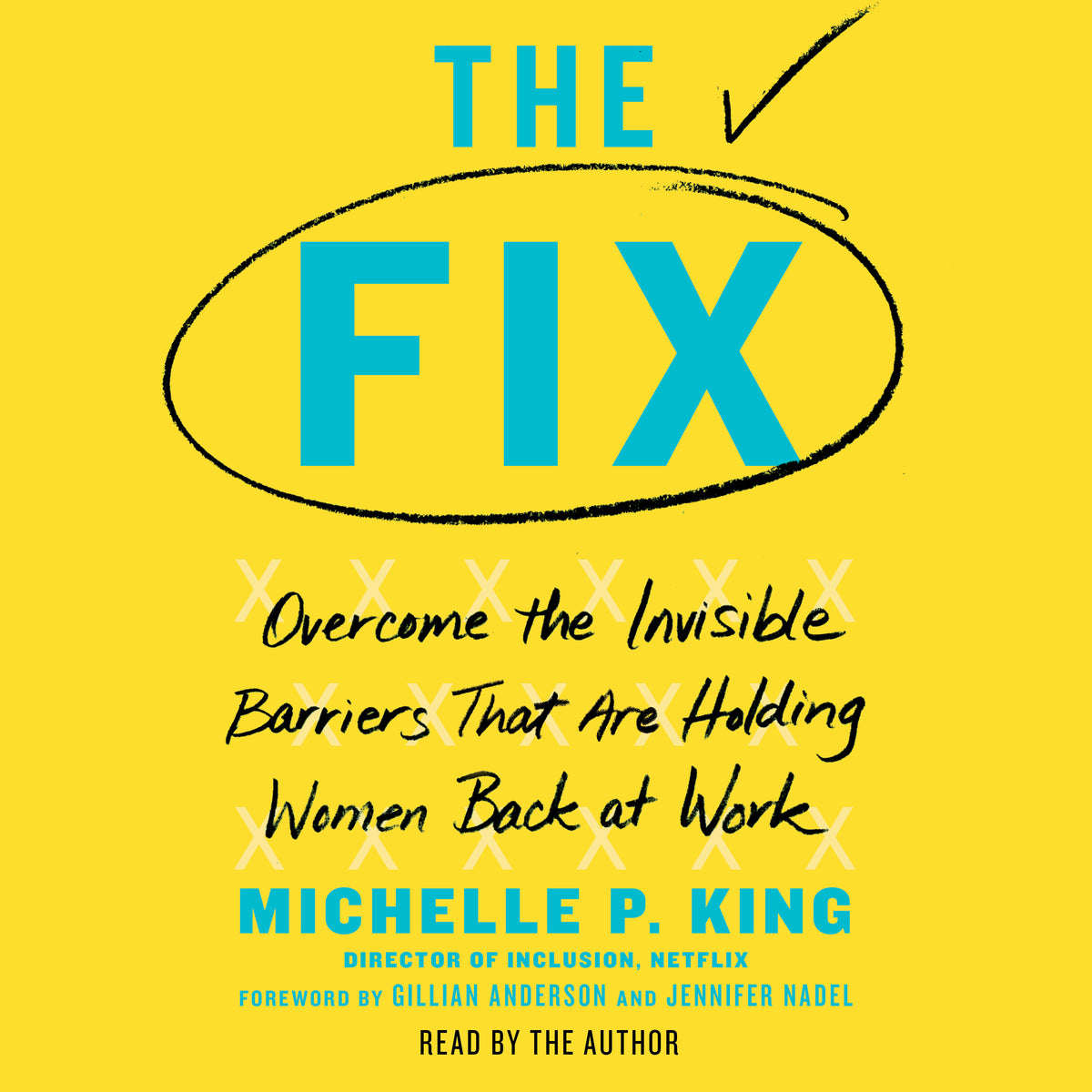 Fix: Overcome the Invisible Barriers That Are Holding Women Back at Work