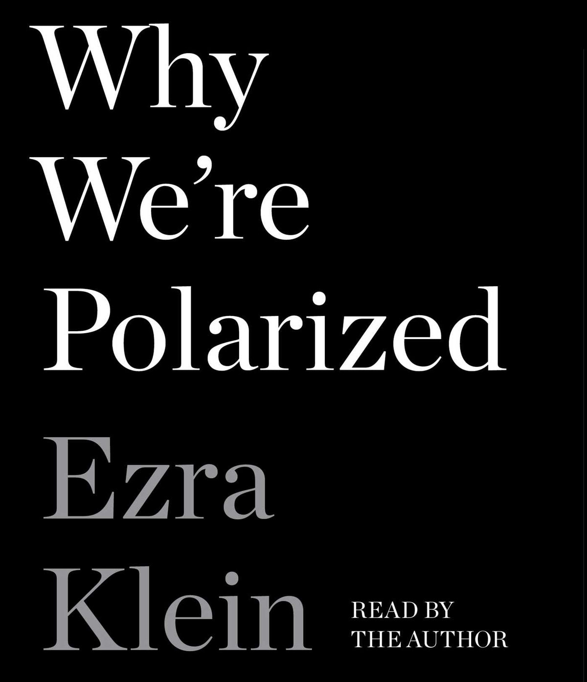 Why We're Polarized