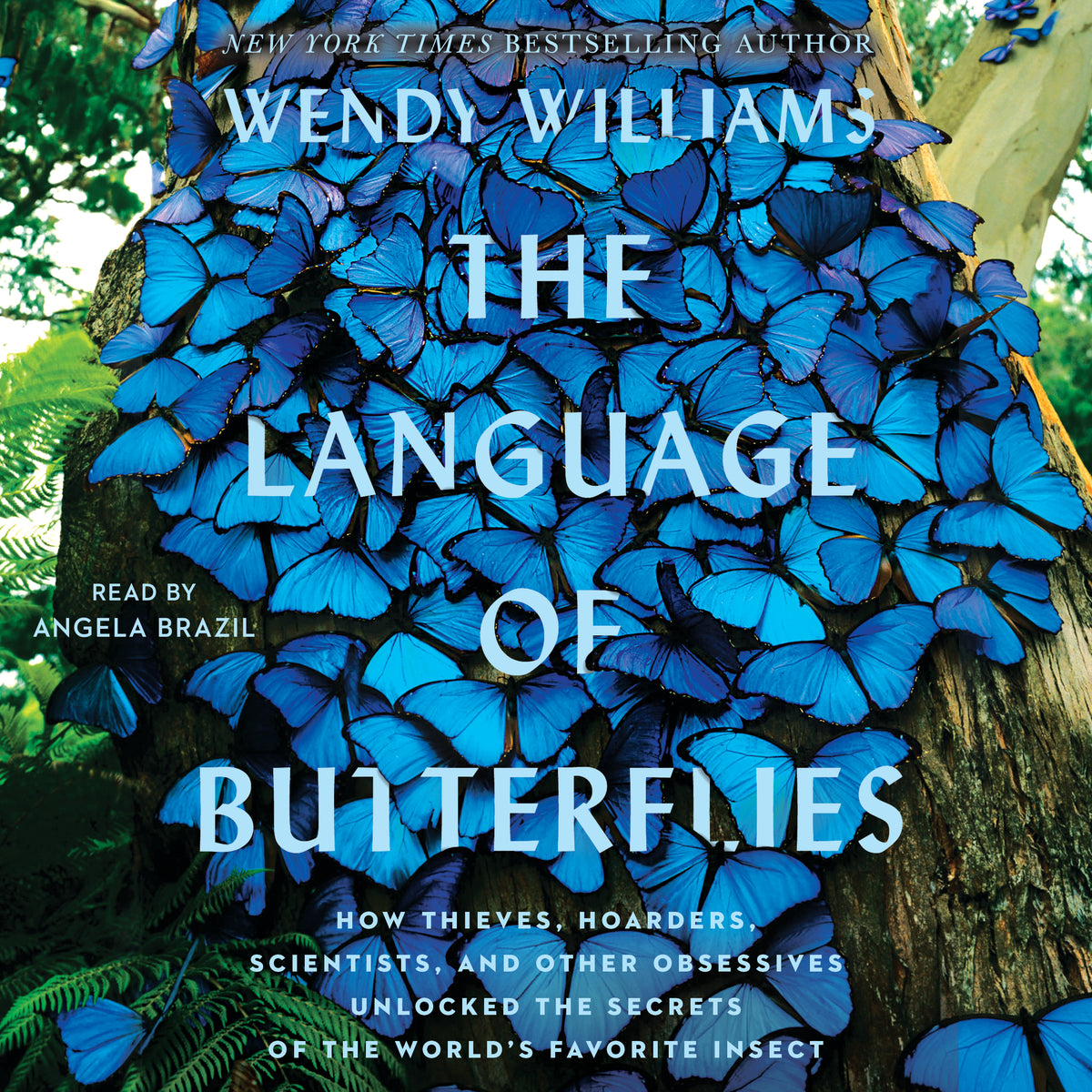Language of Butterflies: How Thieves, Hoarders, Scientists, and Other Obsessives Unlocked the Secrets of the World's Favorite Insect
