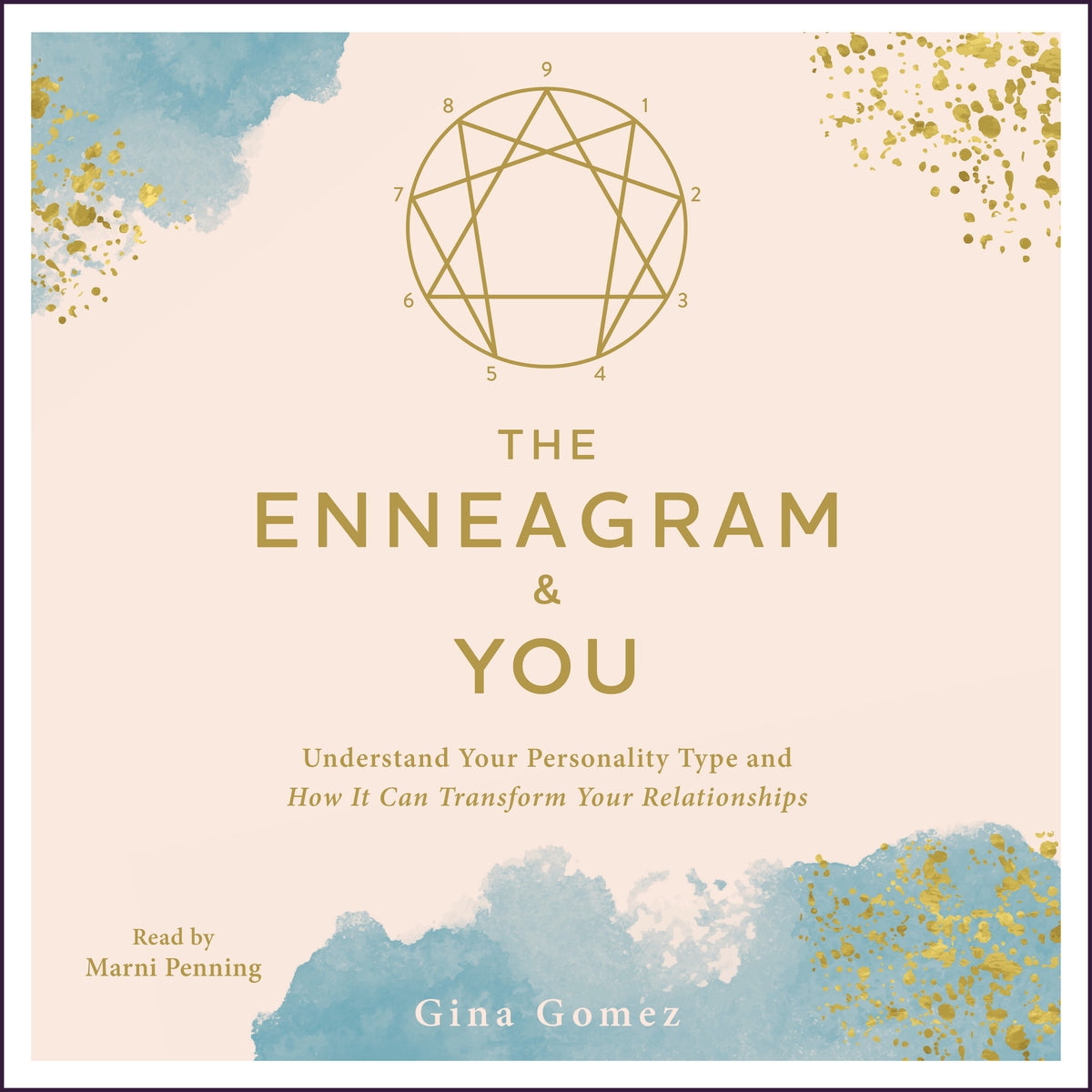 Enneagram & You: Understand Your Personality Type and How It Can Transform Your Relationships
