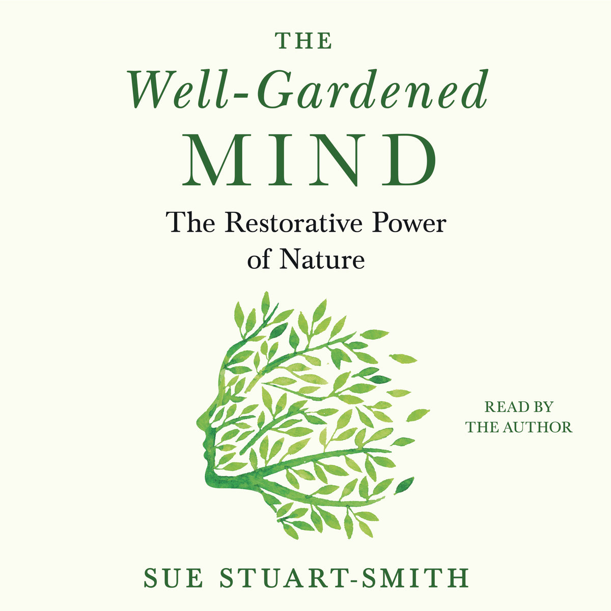 Well-Gardened Mind: The Restorative Power of Nature