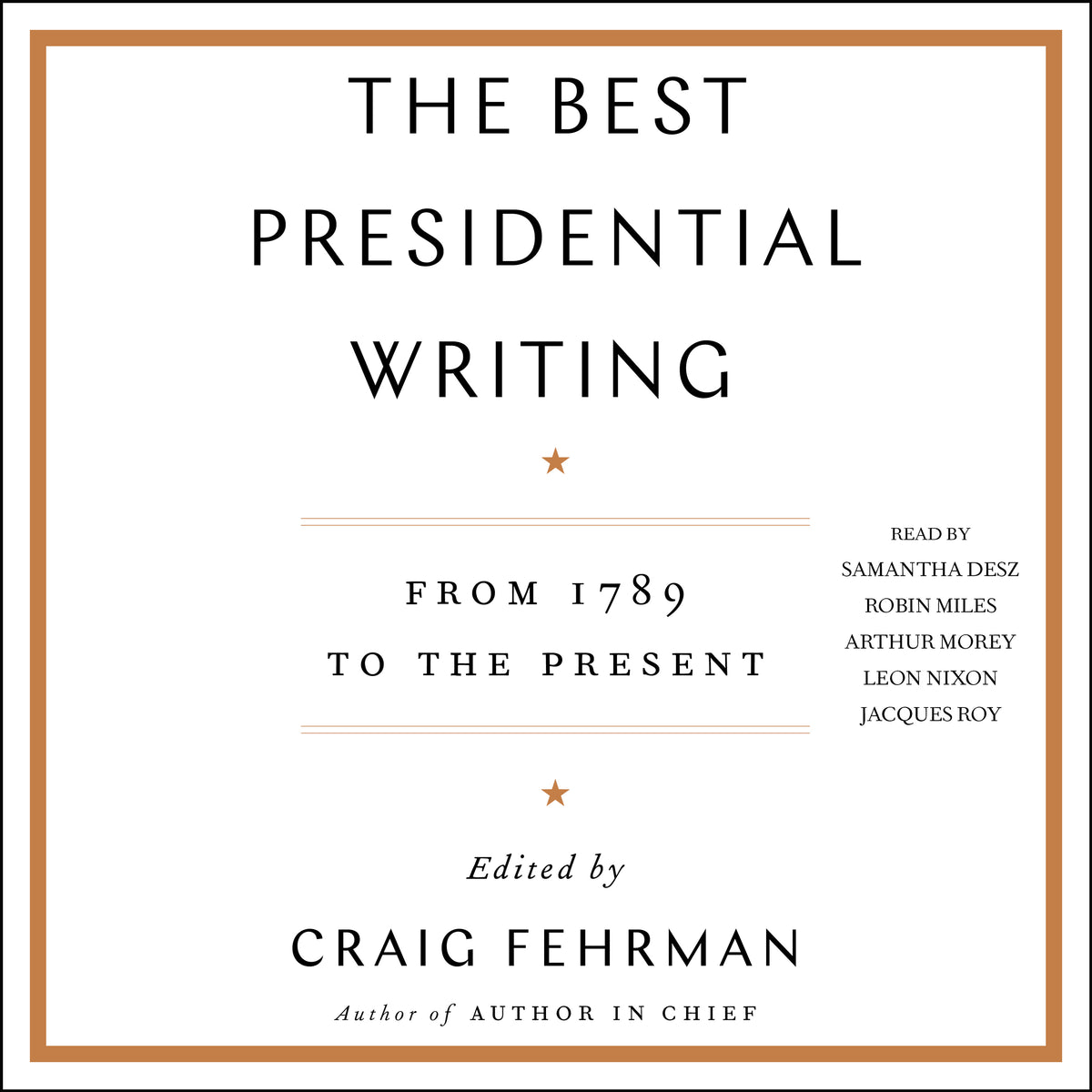 Best Presidential Writing: From 1789 to the Present