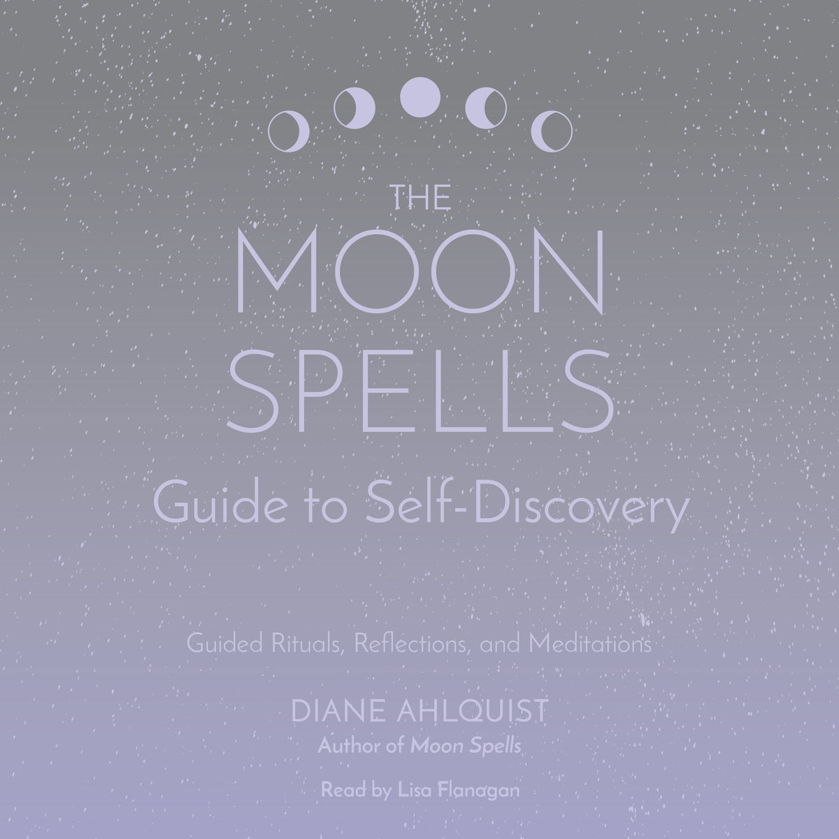 Moon Spells Guide to Self-Discovery: Guided Rituals, Reflections, and Meditations