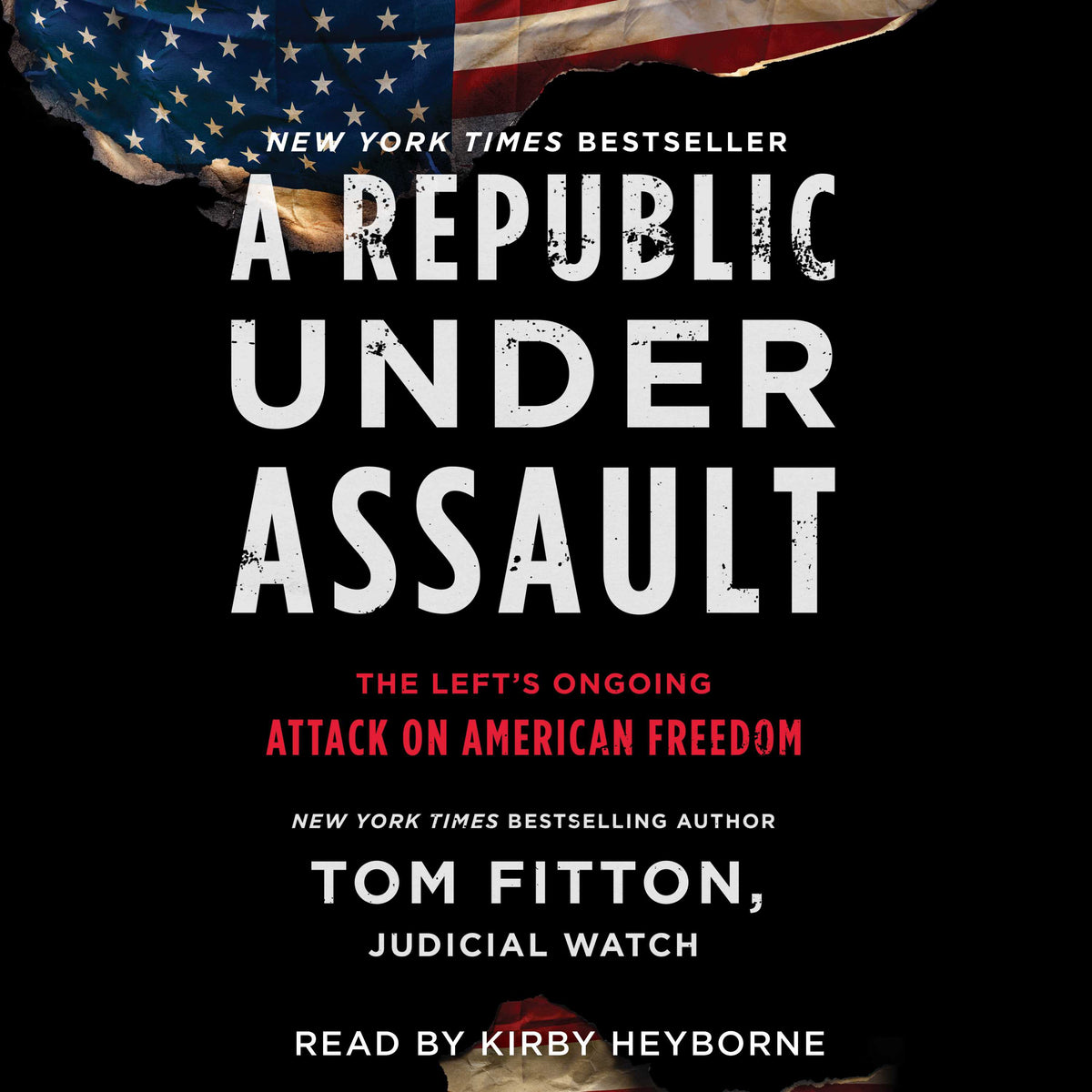 Republic Under Assault: The Left's Ongoing Attack on American Freedom