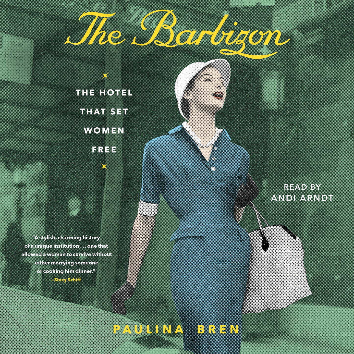 Barbizon: The Hotel That Set Women Free