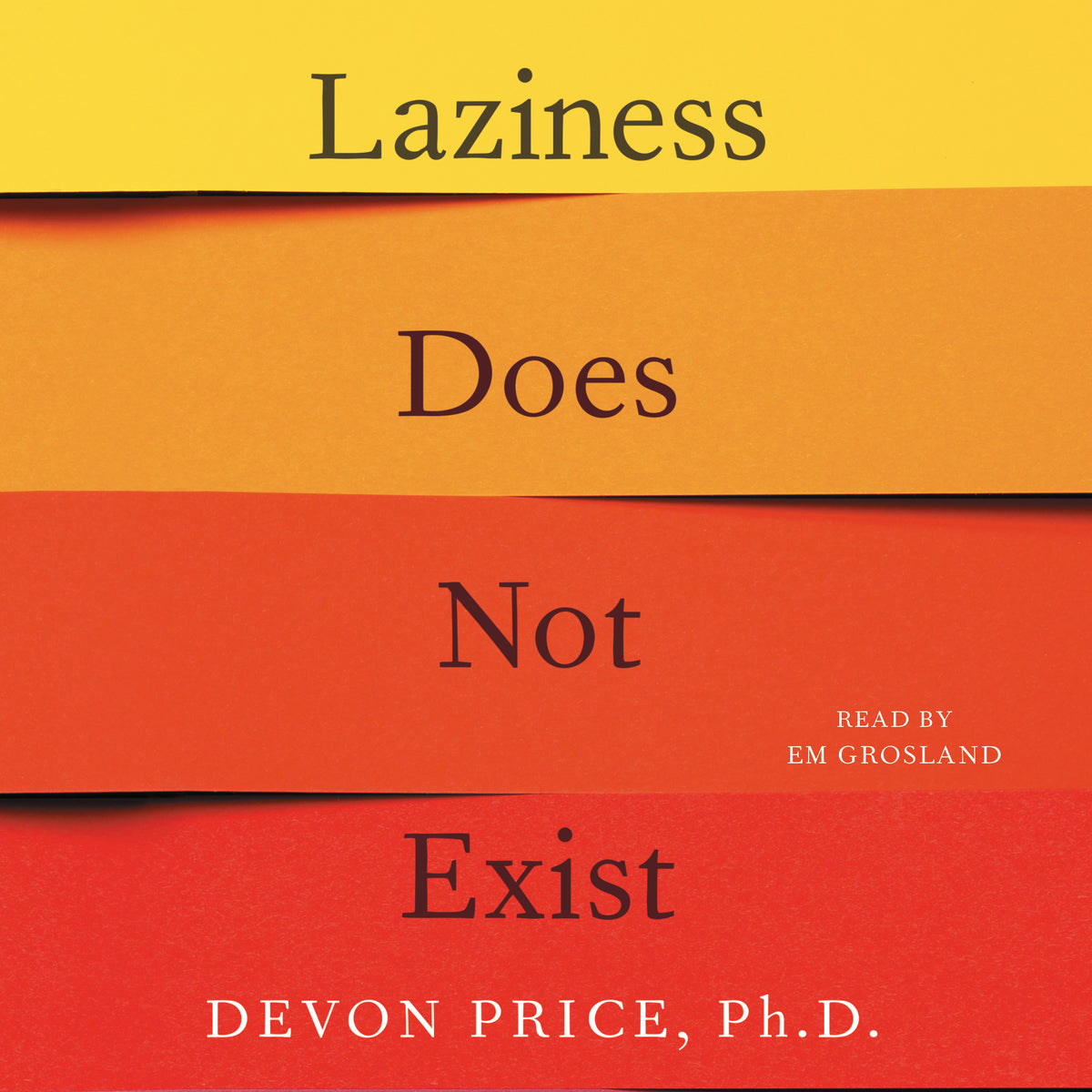 Laziness Does Not Exist