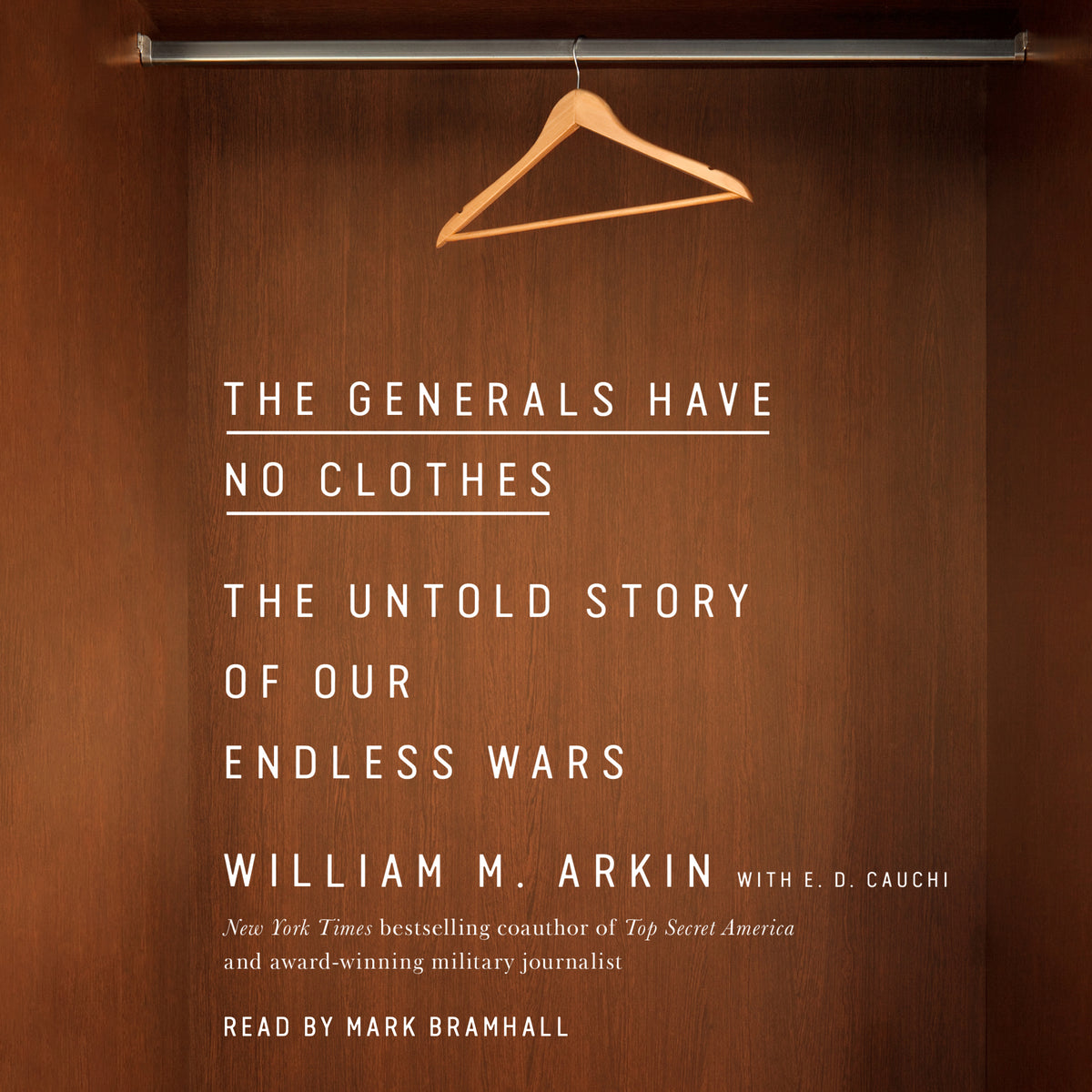 Generals Have No Clothes: The Untold Story of Our Endless Wars