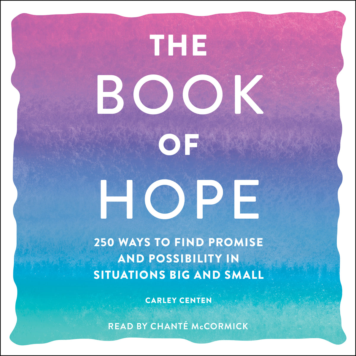 Book of Hope: 250 Ways to Find Promise and Possibility in Situations Big and Small