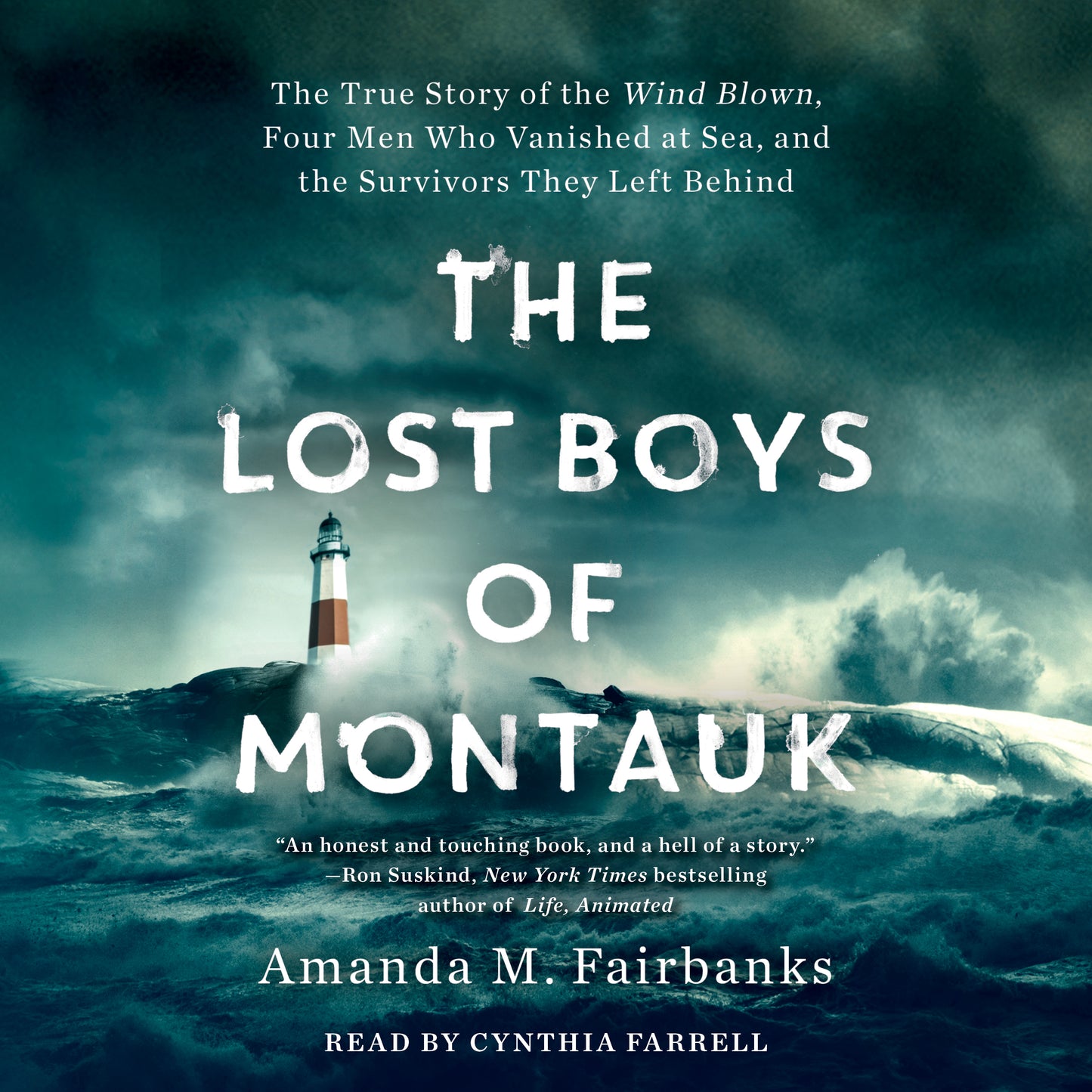 Lost Boys of Montauk: The True Story of the Wind Blown, Four Men Who Vanished at Sea, and the Survivors They Left Behind