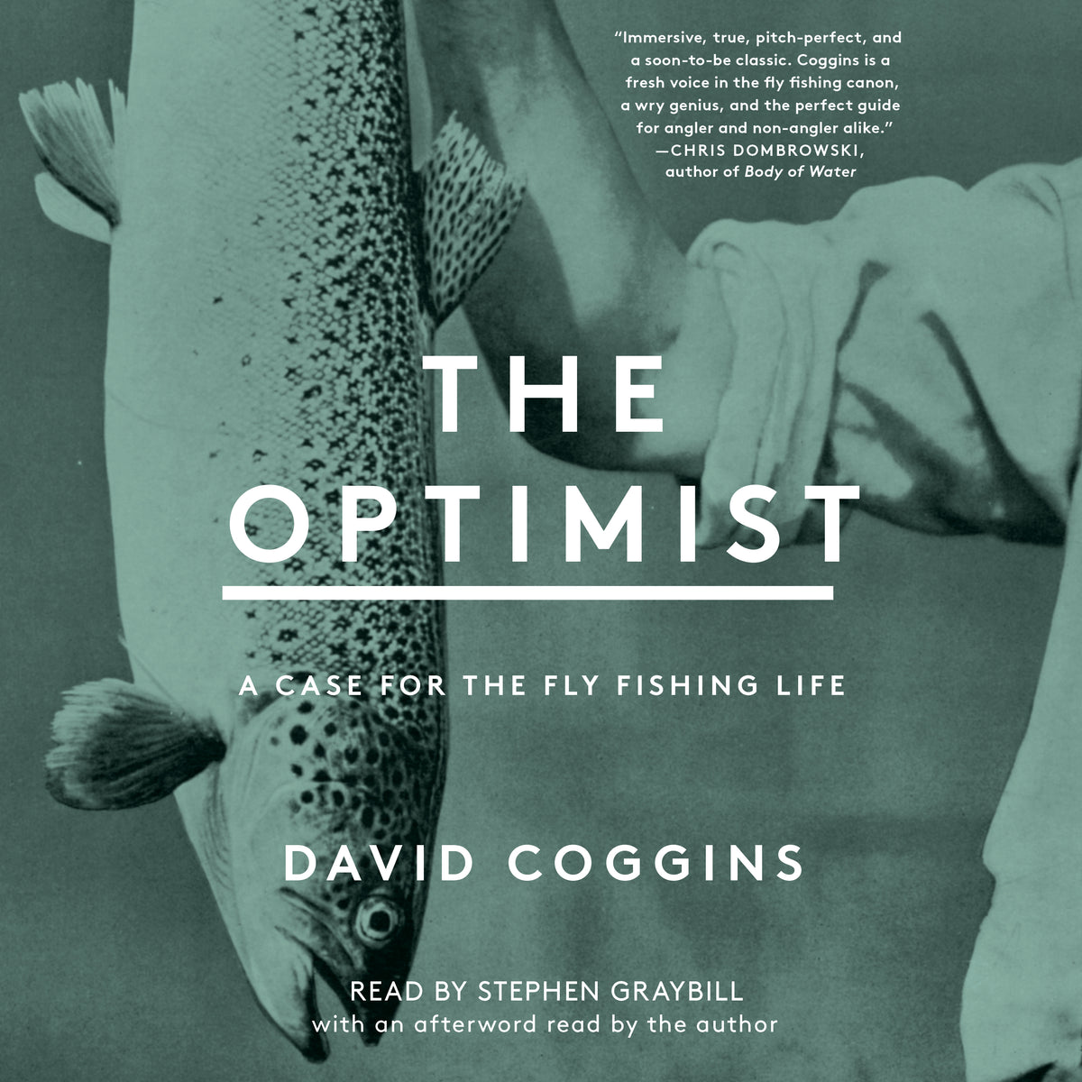 Optimist: A Case for the Fly Fishing Life