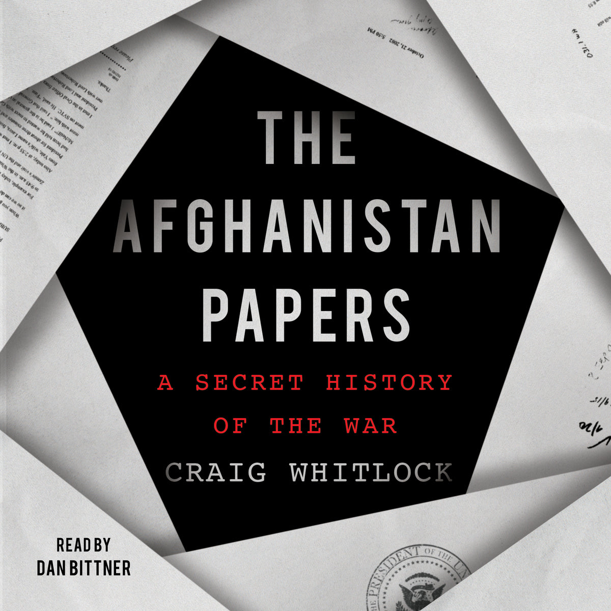 Afghanistan Papers: A Secret History of the War