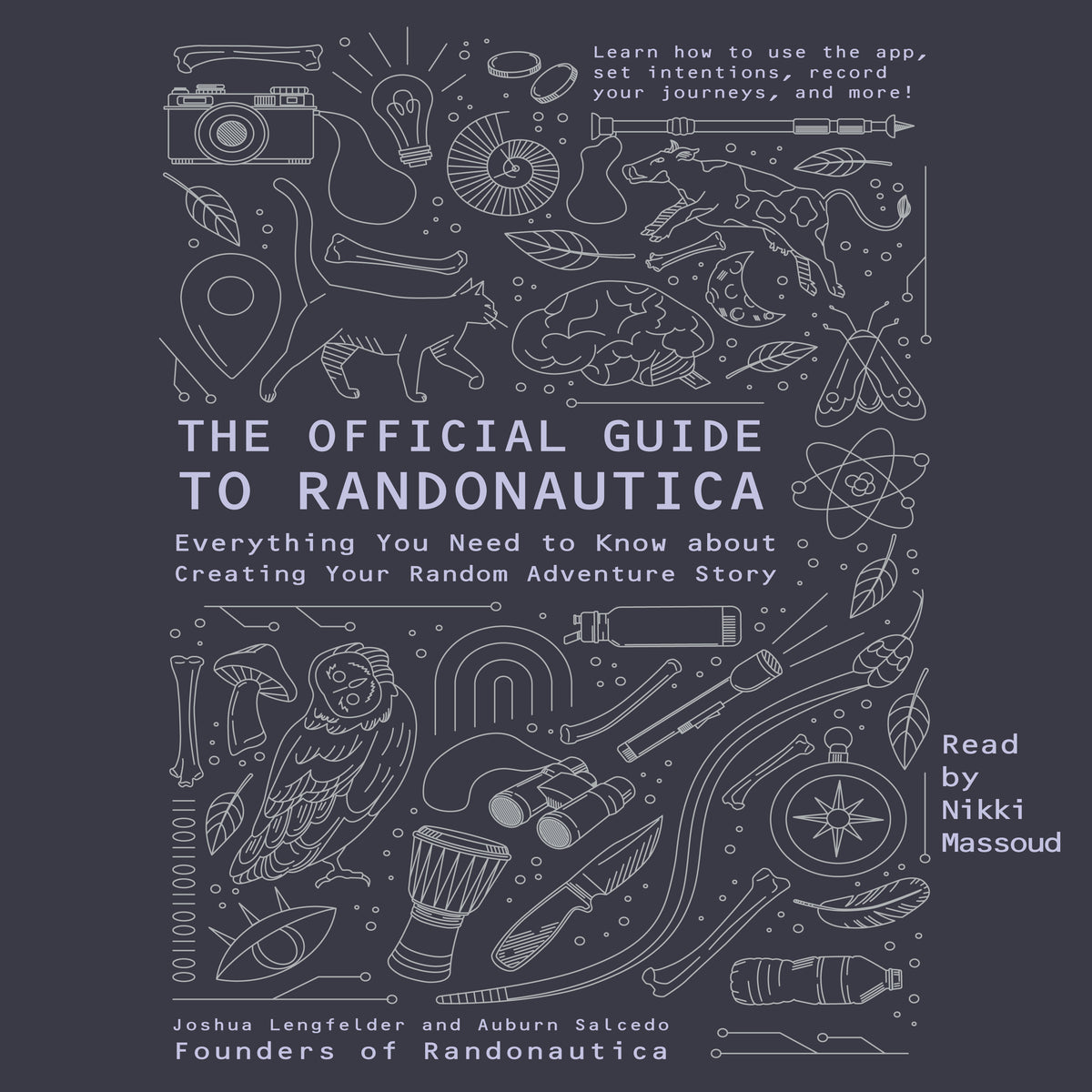 Official Guide to Randonautica: Everything You Need to Know about Creating Your Random Adventure Story