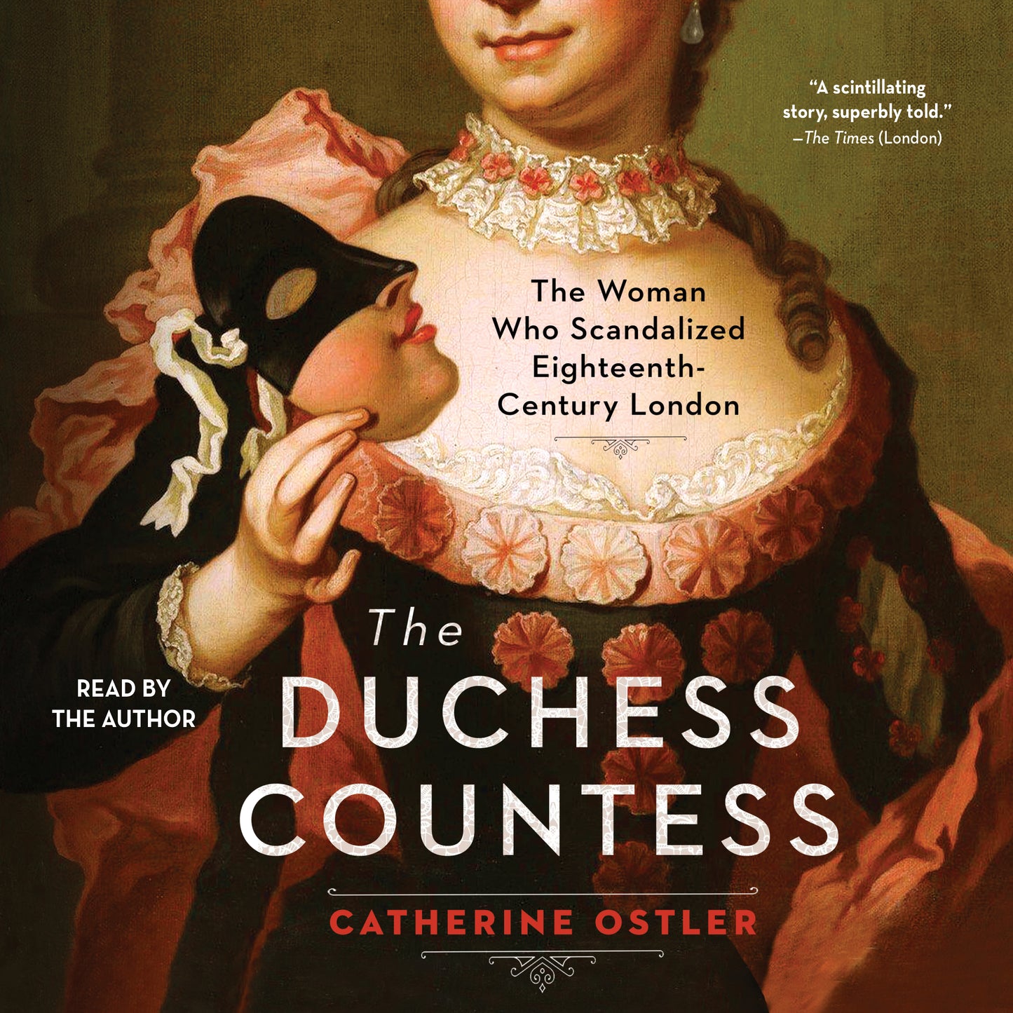 Duchess Countess: The Woman Who Scandalized Eighteenth Century London