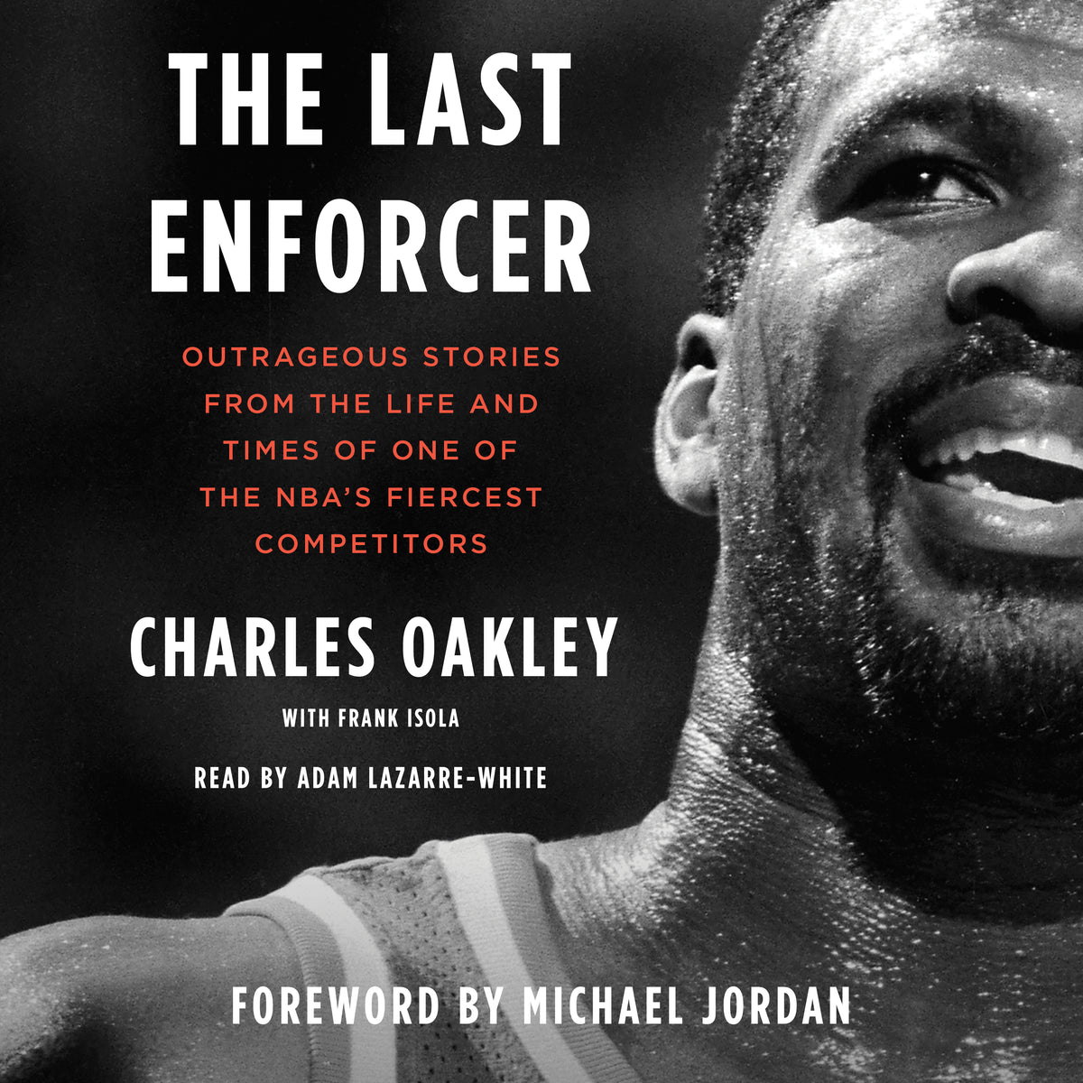 Last Enforcer: Outrageous Stories From the Life and Times of One of the NBA's Fiercest Competitors