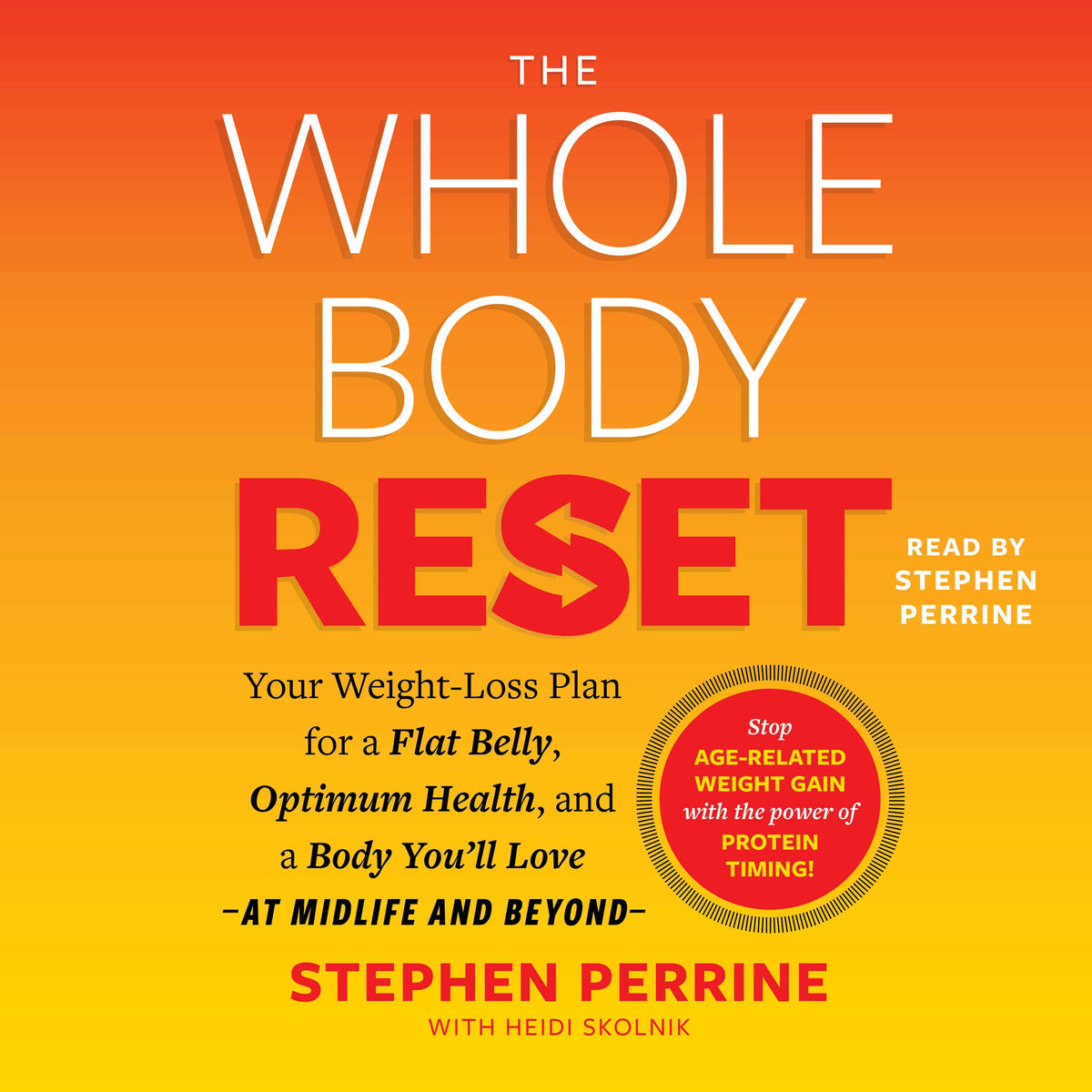 Whole Body Reset: Your Weight-Loss Plan for a Flat Belly, Optimum Health & a Body You'll Love at Midlife and Beyond
