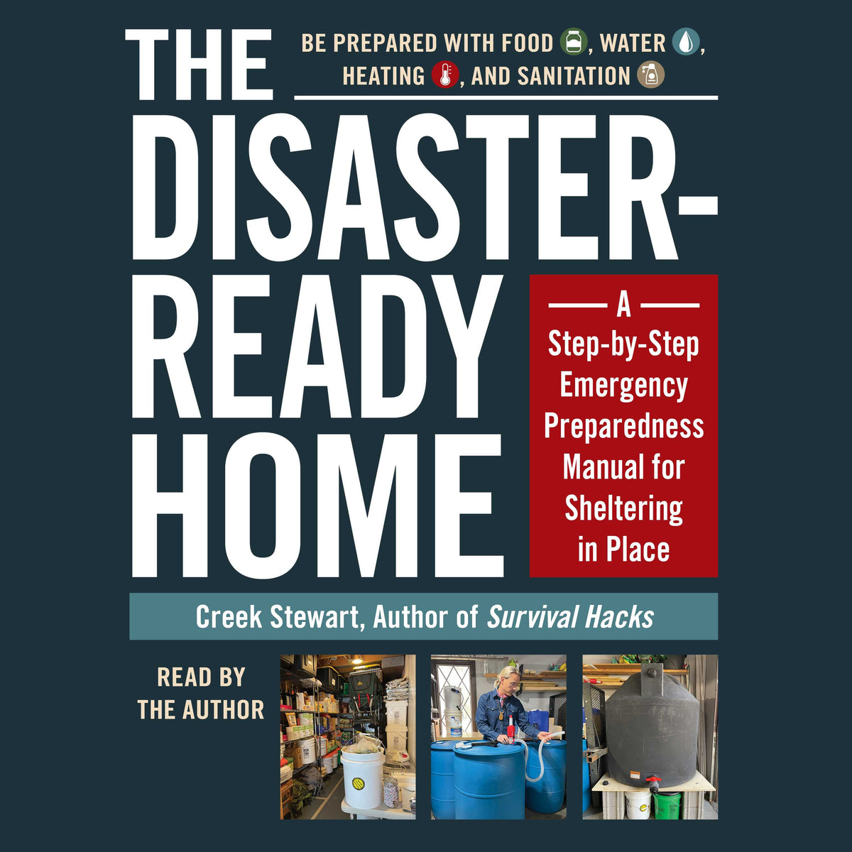 Disaster-Ready Home: A Step-by-Step Emergency Preparedness Manual for Sheltering in Place