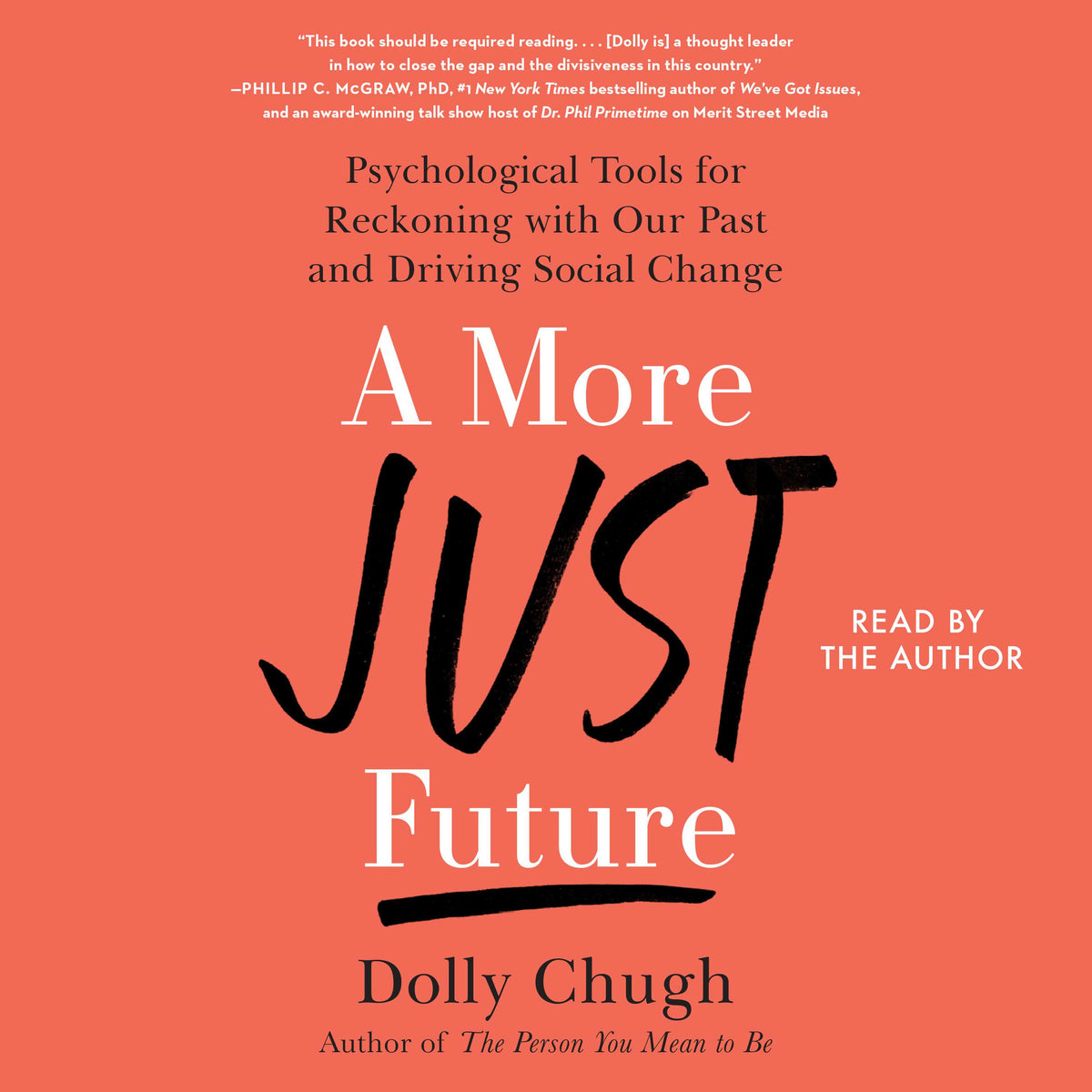 More Just Future: Psychological Tools for Reckoning With Our Past and Driving Social Change