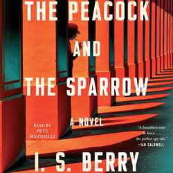 Peacock and the Sparrow: A Novel