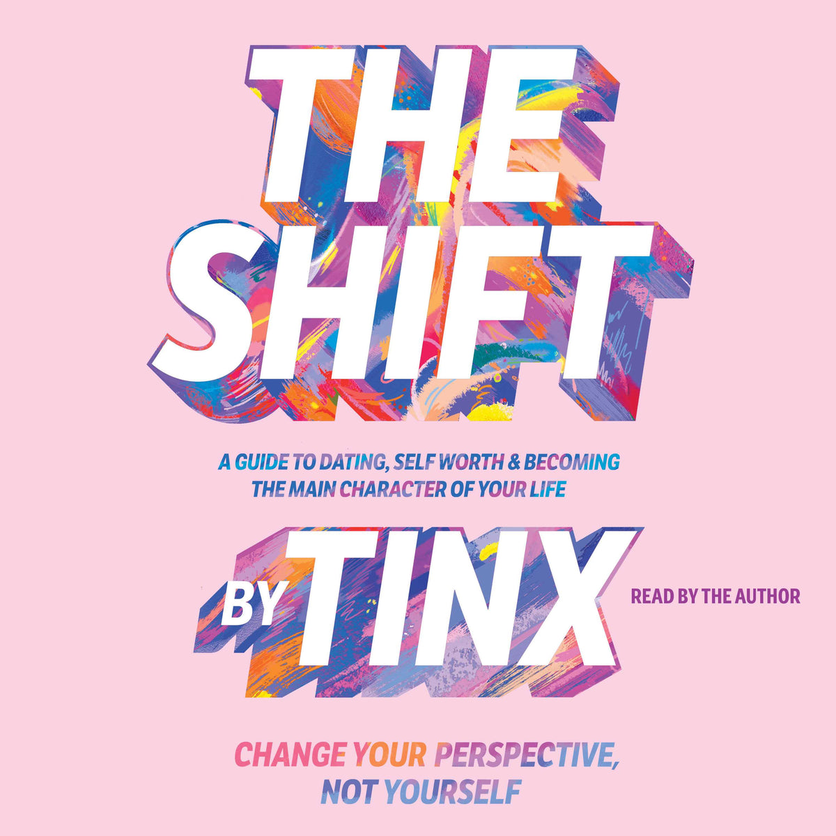 Shift: Change Your Perspective, Not Yourself