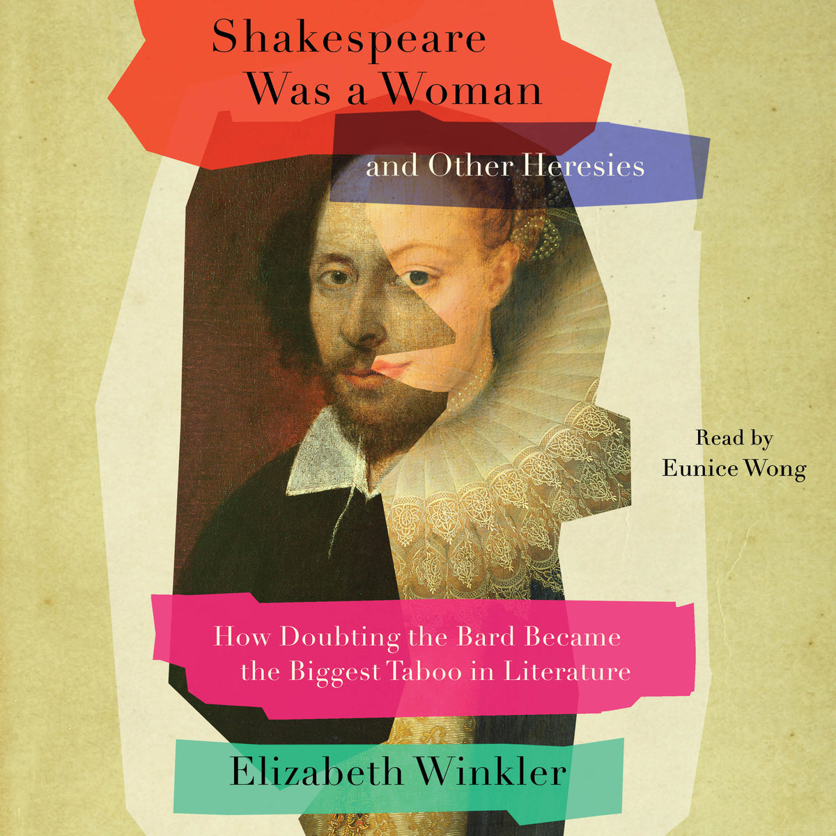 Shakespeare Was a Woman and Other Heresies