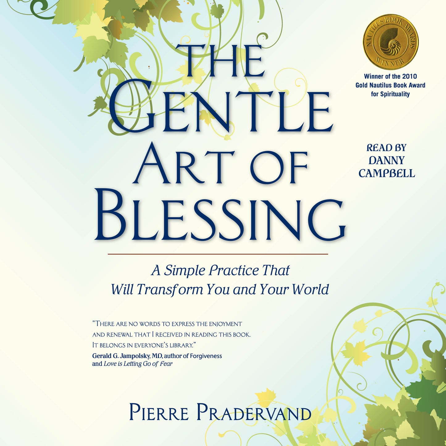Gentle Art of Blessing: A Simple Practice That Will Transform You and Your World