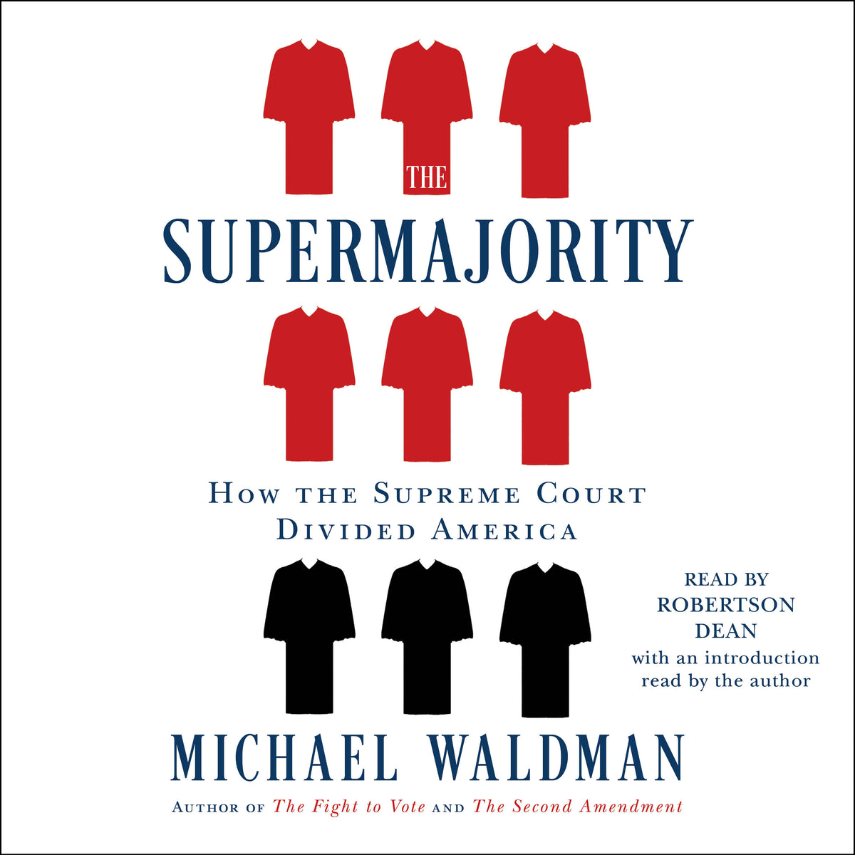 Supermajority: How the Supreme Court Divided America