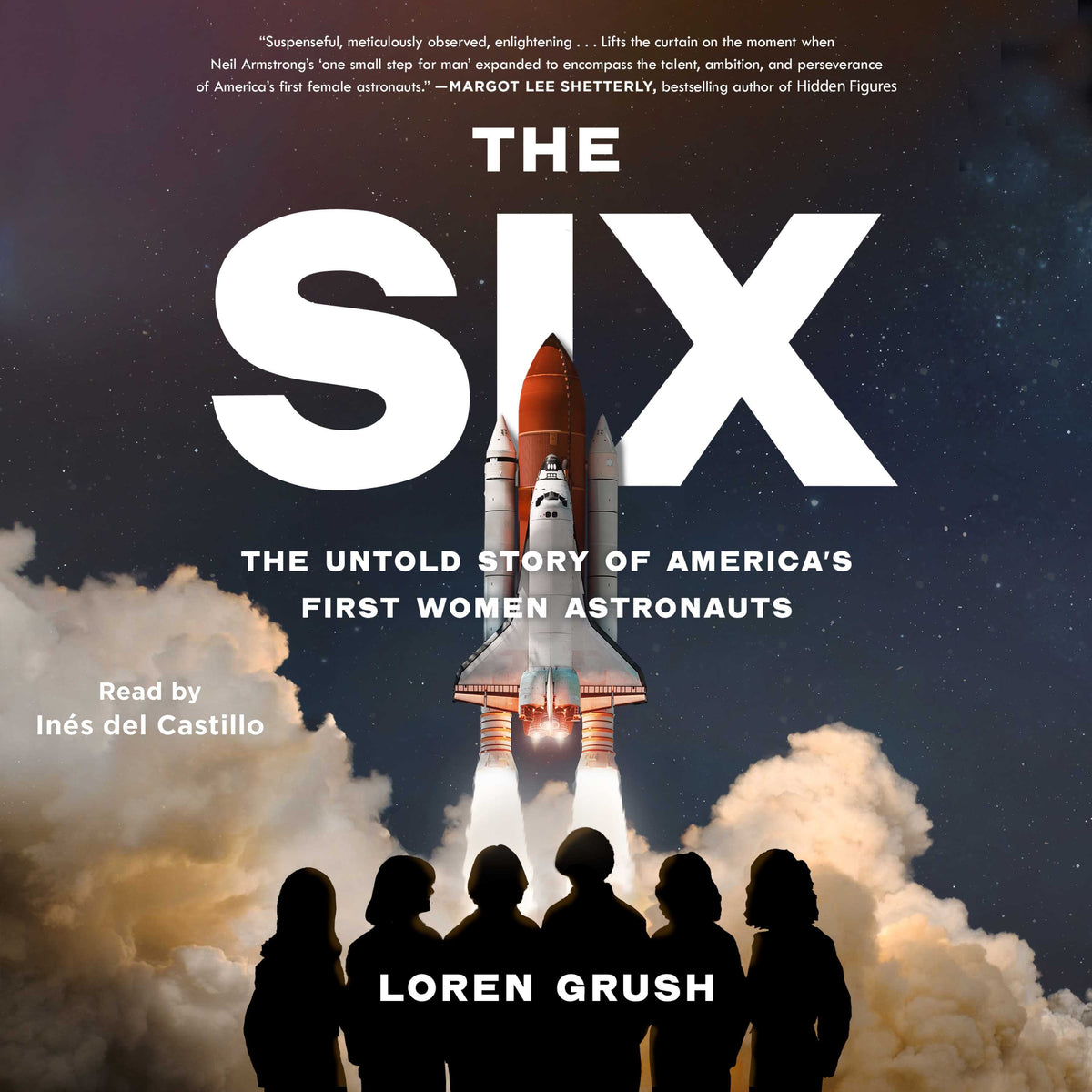 Six: The Untold Story of America's First Women Astronauts